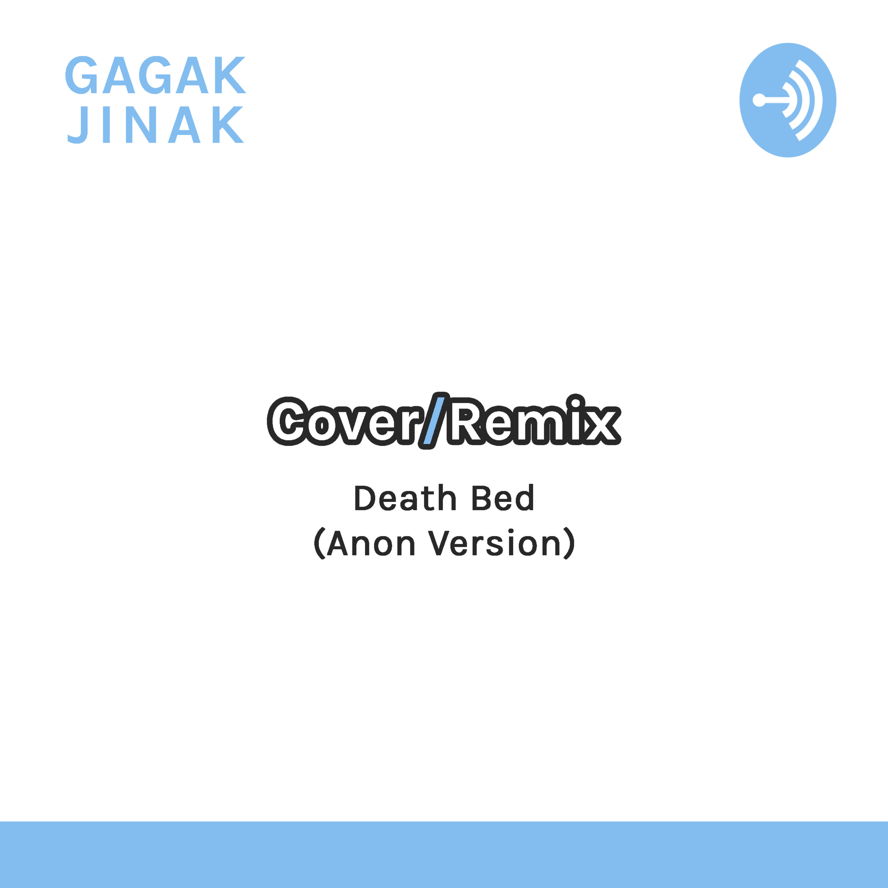 Death Bed Remix Anon Version