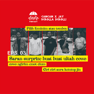 EPS 03 Q&A PILIH CEWEK FEMINIM ATAU CEWEK TOMBOY? Dan beberapa pertanyaan lainnya.