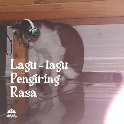 EPS 07 LAGU - LAGU PENGIRING RASA