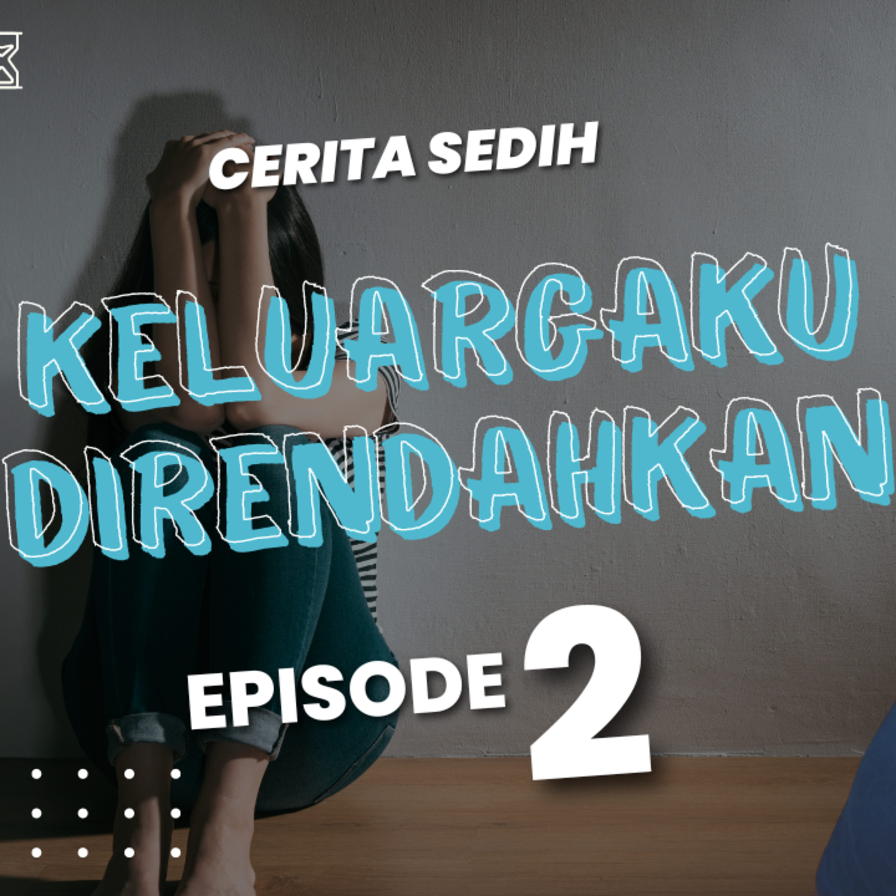 Cerita “Keluargaku Direndahkan : Episode 2 Aku Benci Kumpul Dengan Mereka" | Podcast Kisah Sedih Menyentuh | Pasir Waktu