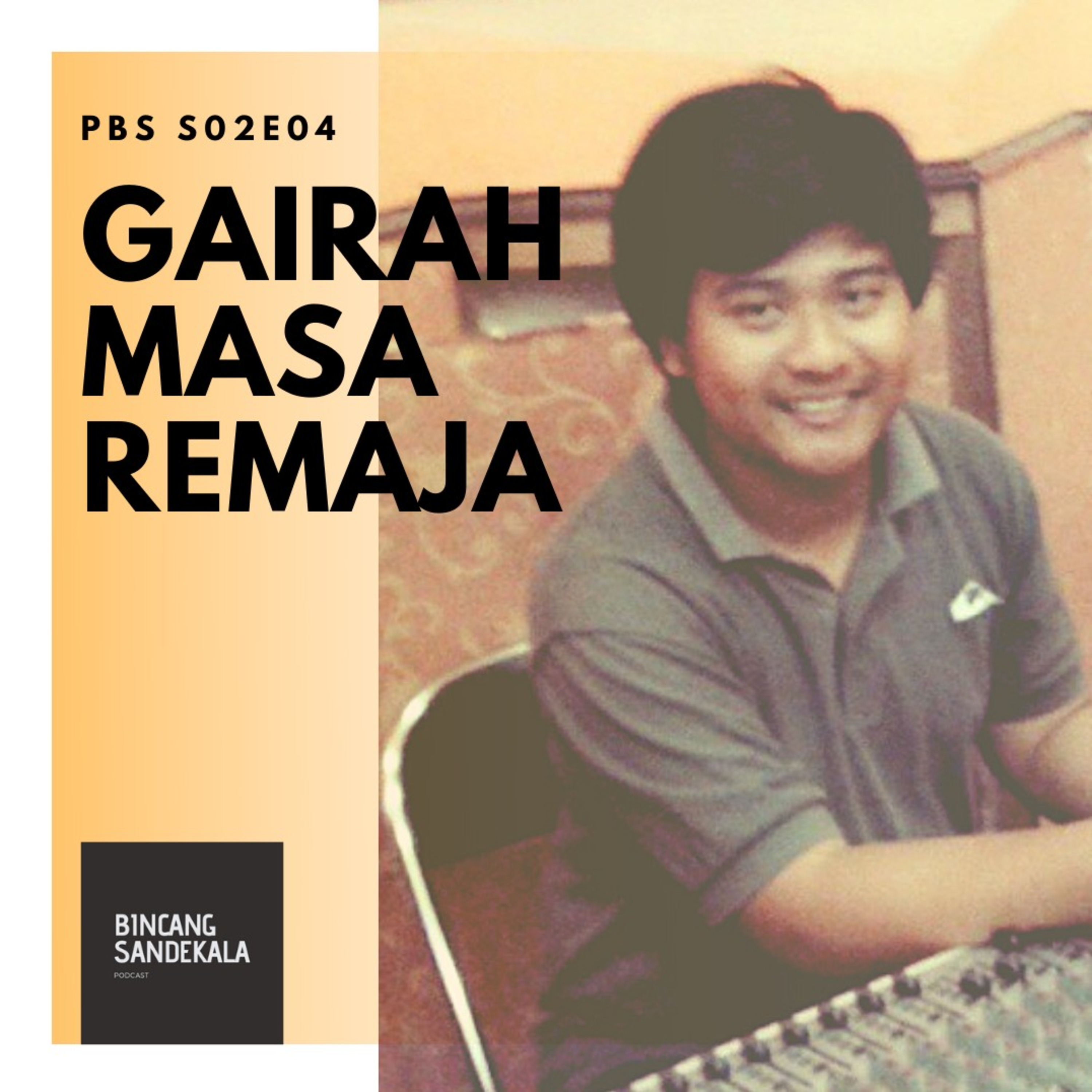 S02E04 : Gairah Masa Remaja