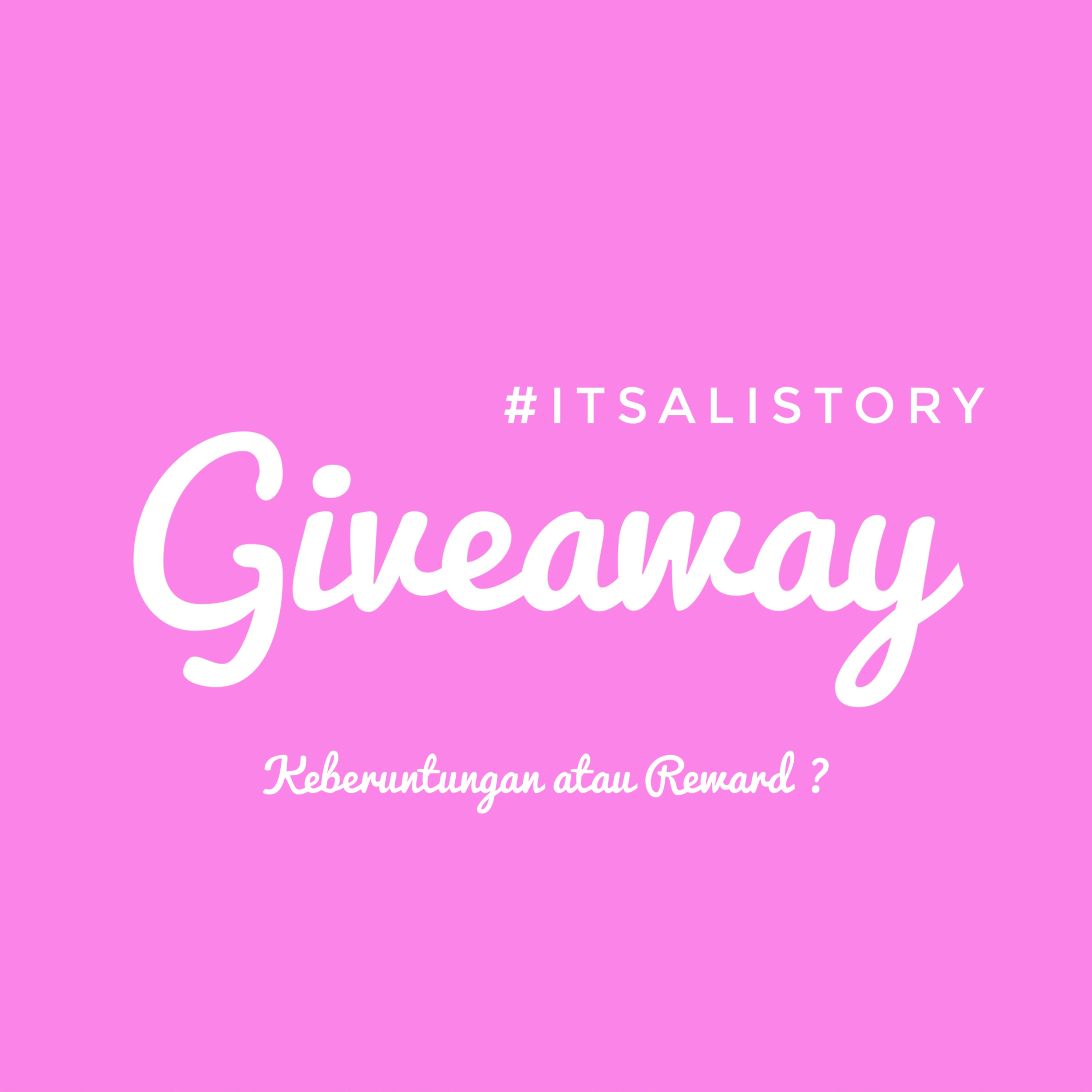 #8 - Giveaway : Keberuntungan atau Reward?