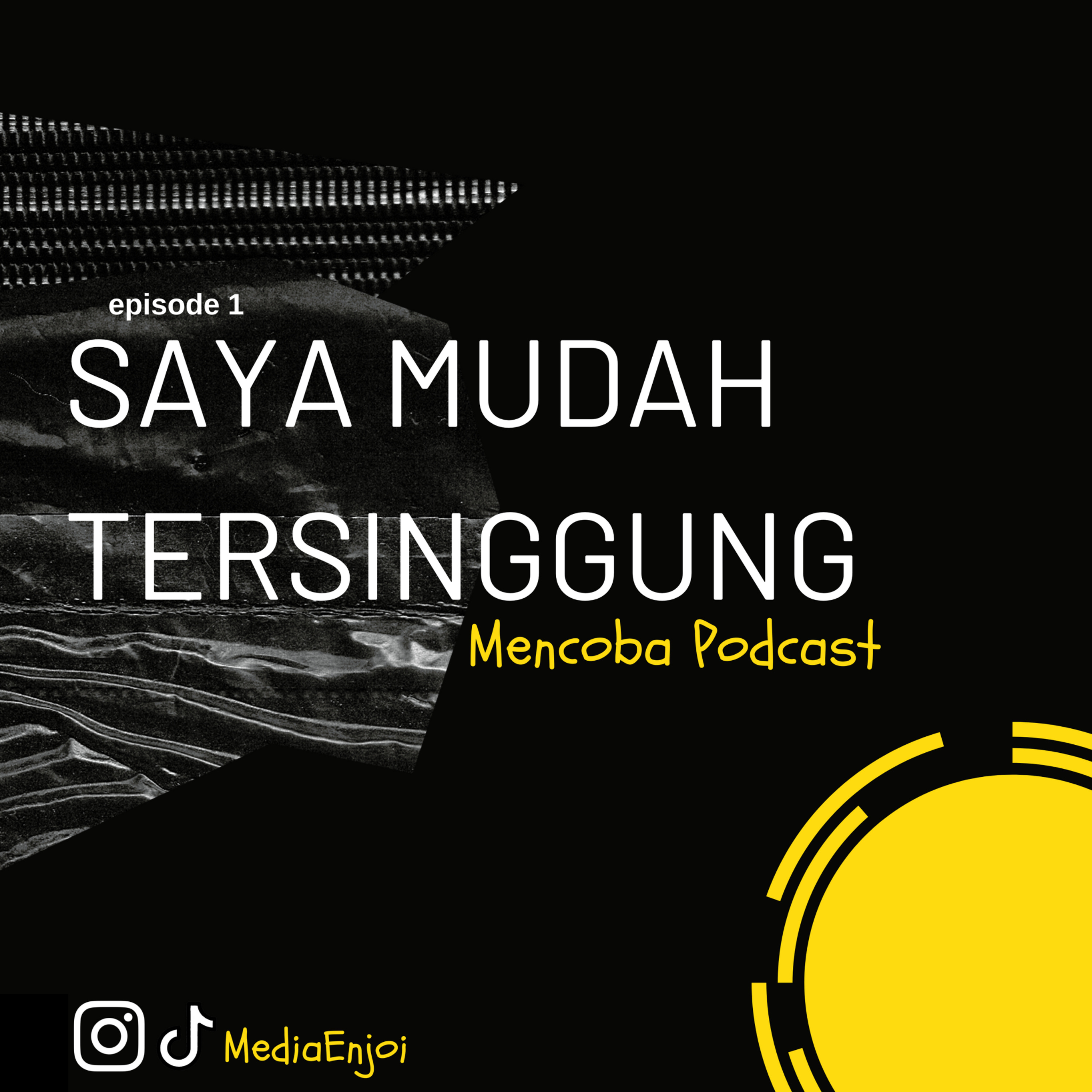 SAYA MUDAH TERSINGGUNG 