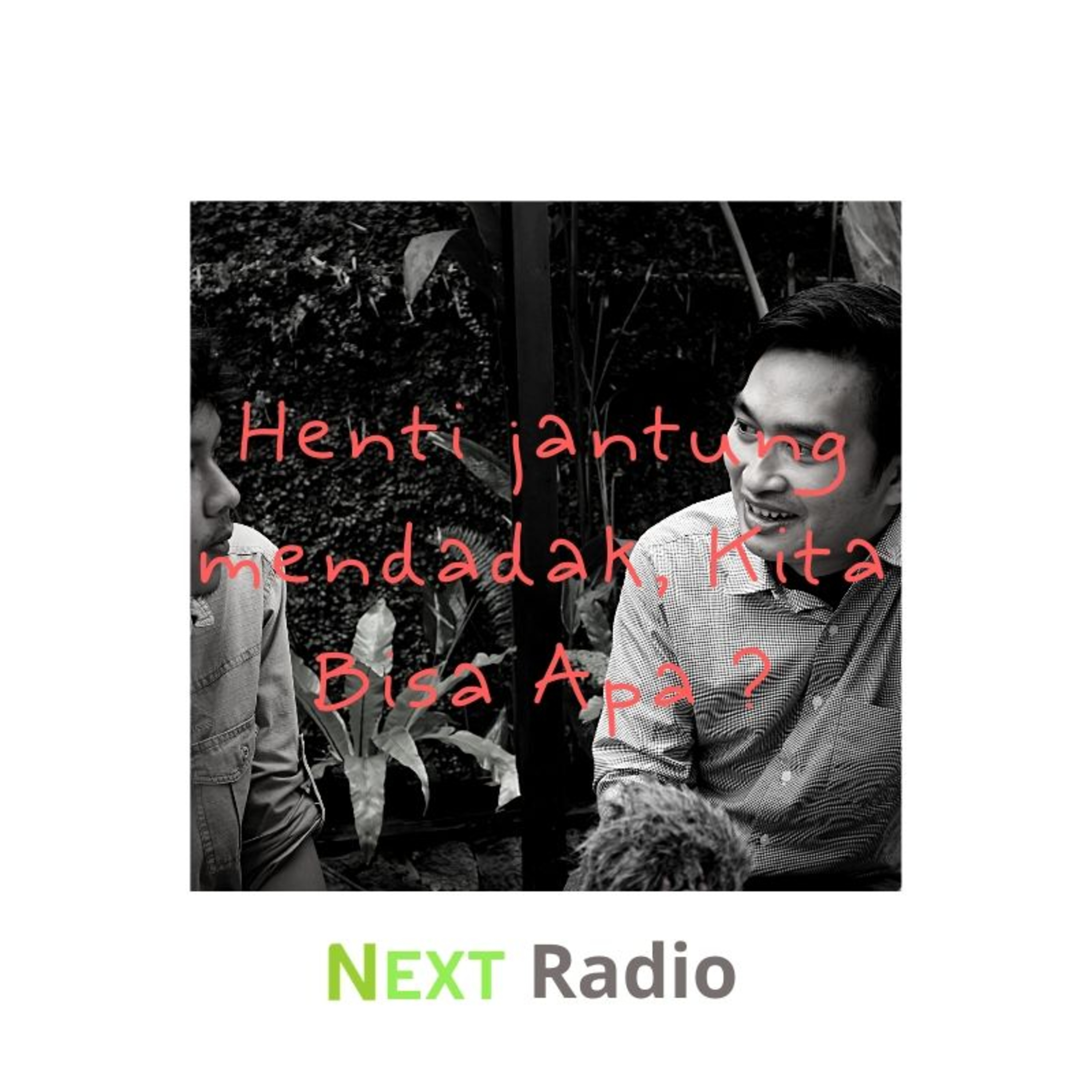 9. HENTI JANTUNG MENDADAK.... Kita Bisa Apa ? (bersama dr. Widi Nugraha Hardian)