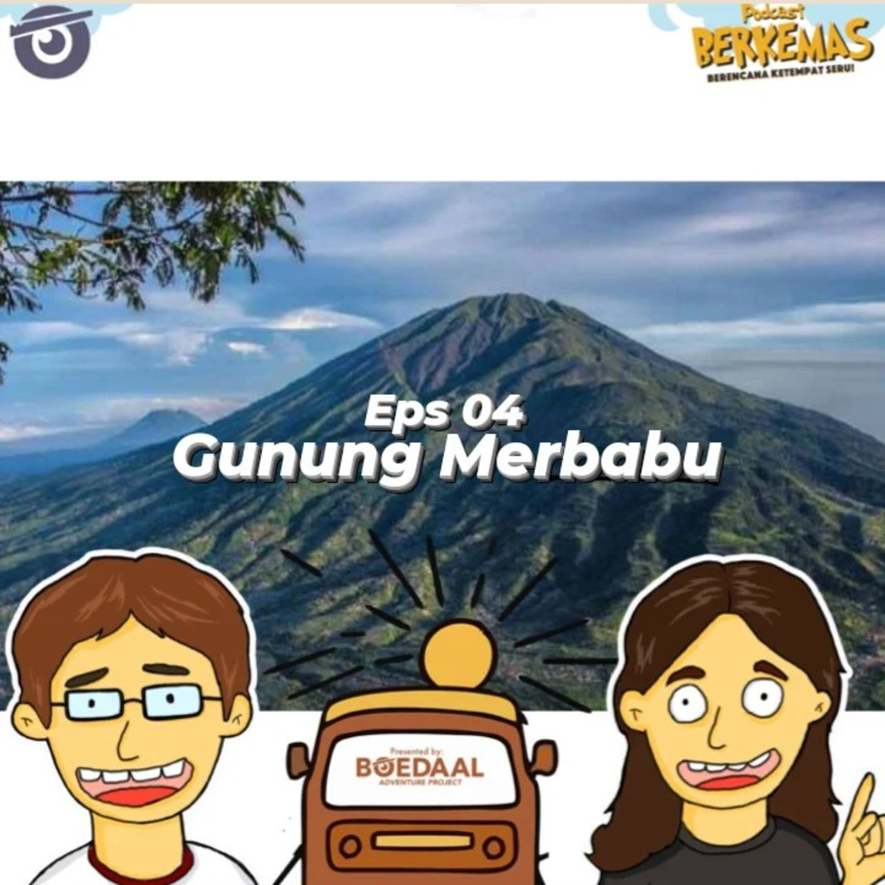 BERKEMAS, EPS 04 GUNUNG MERBABU