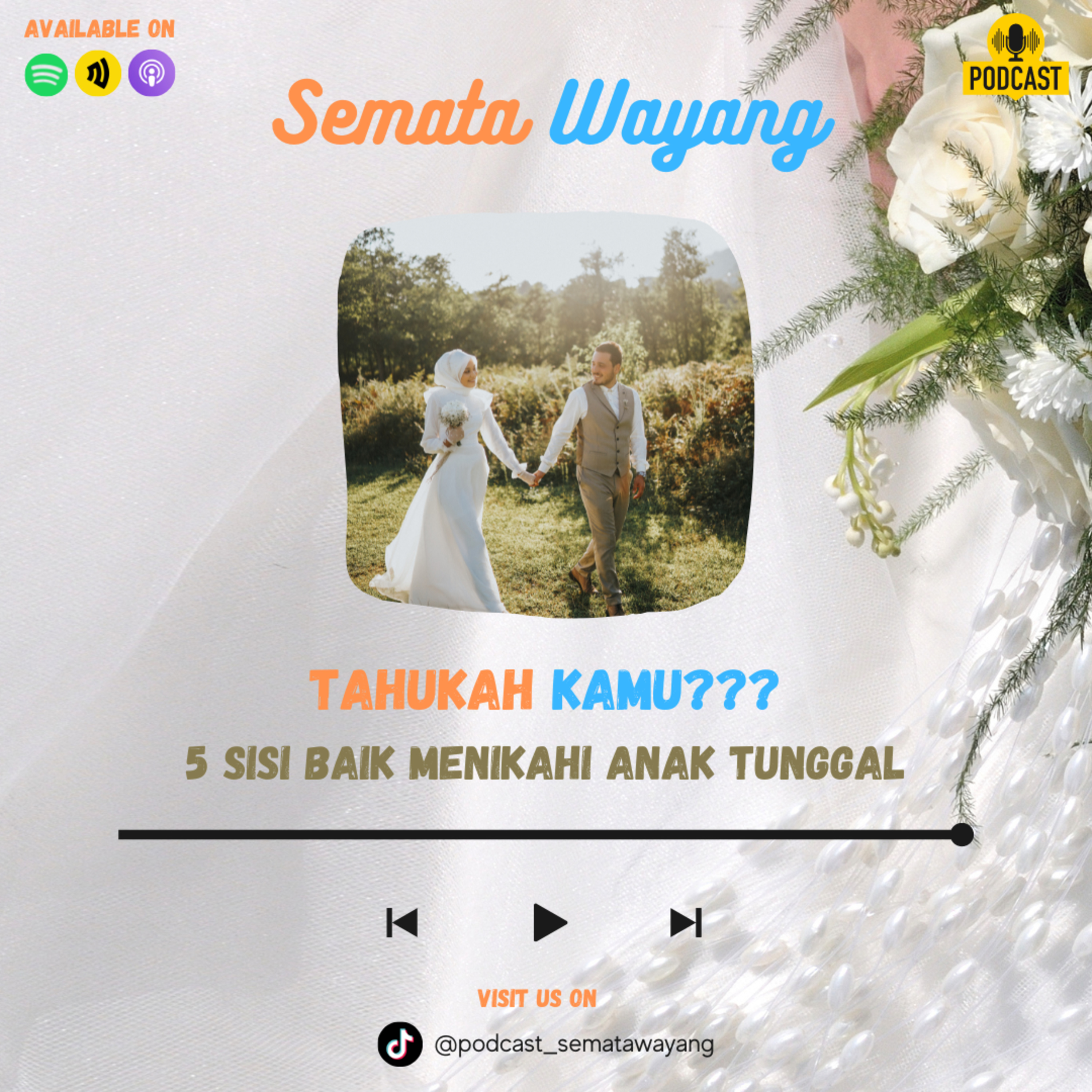 #TAHUKAHKAMU2 - 5 Sisi Baik Menikahi Anak Tunggal