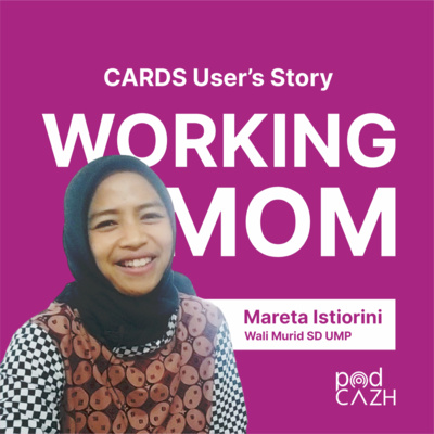 Mareta Istiorini: CARDS Memudahkan "Working Mom"