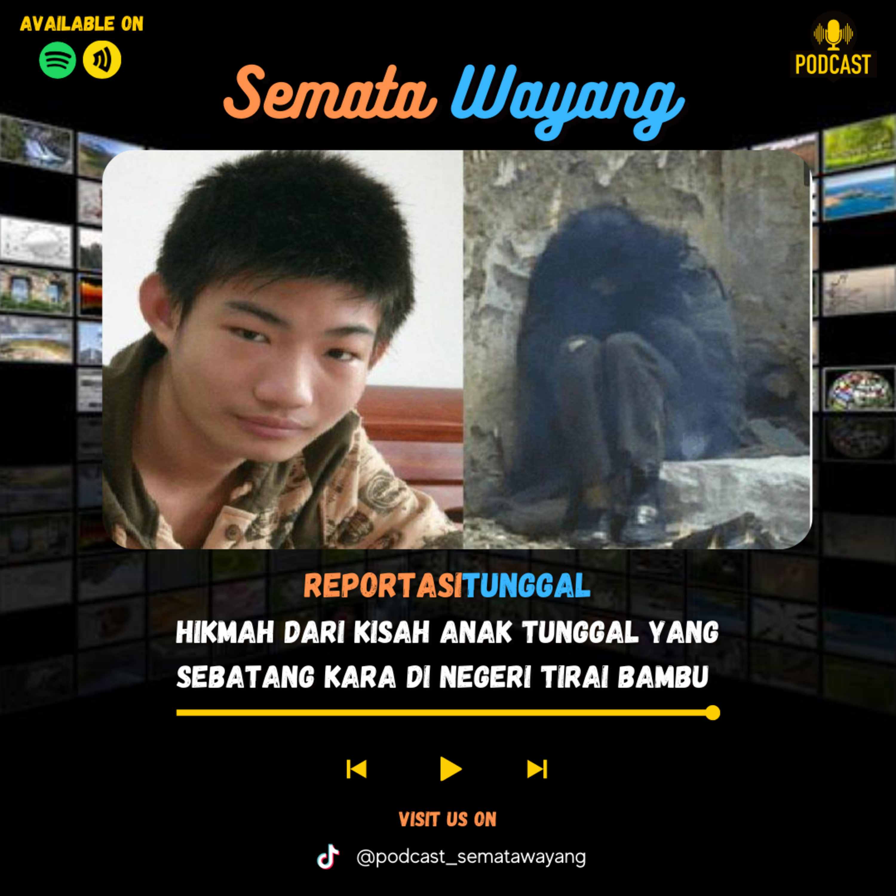 #REPORTASITUNGGAL7 - Hikmah dari Kisah Anak Tunggal Sebatang Kara di Negeri Tirai Bambu