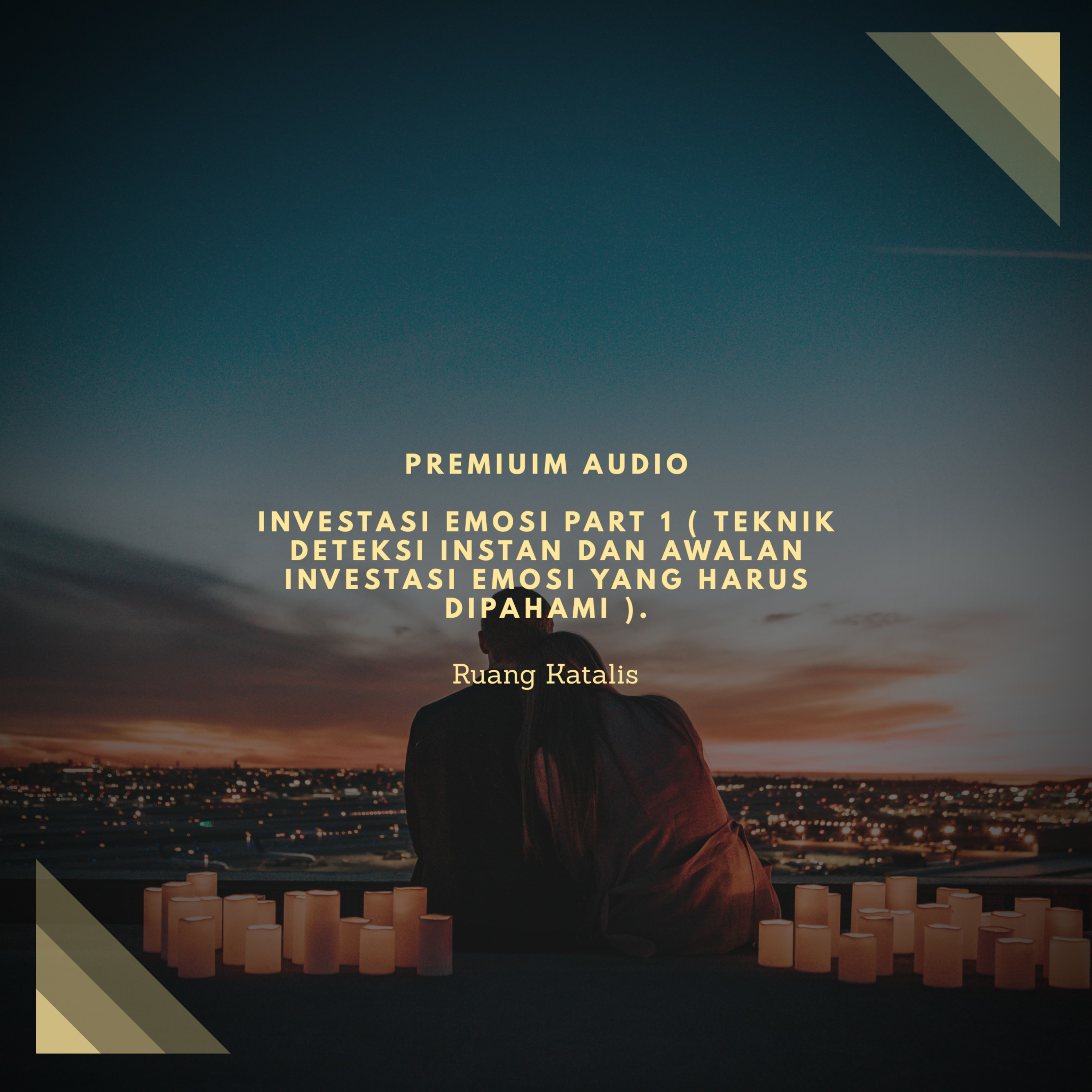 PREMIUM AUDIO ( INVESTASI EMOSI ) PART 1.