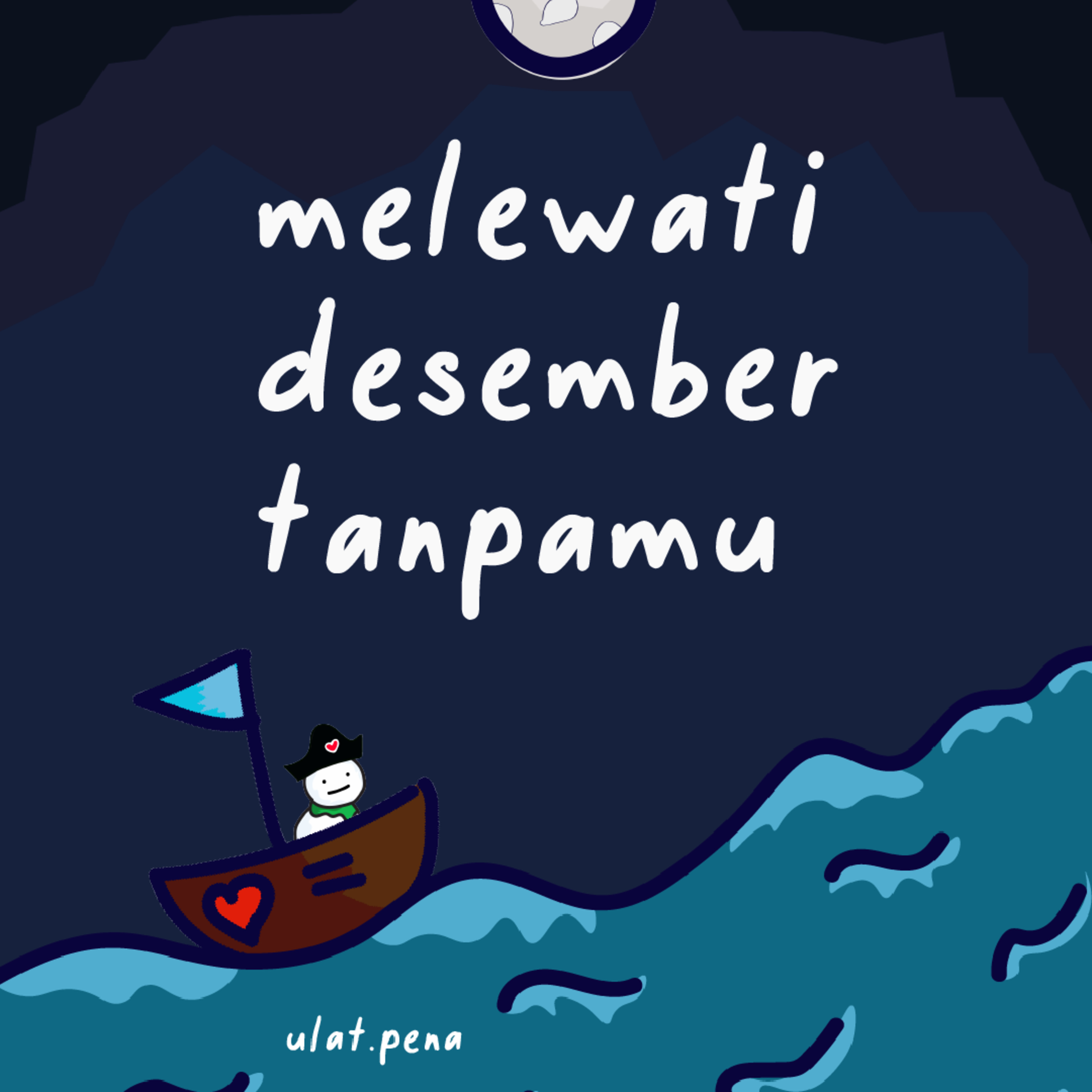 30. Melewati desember tanpamu