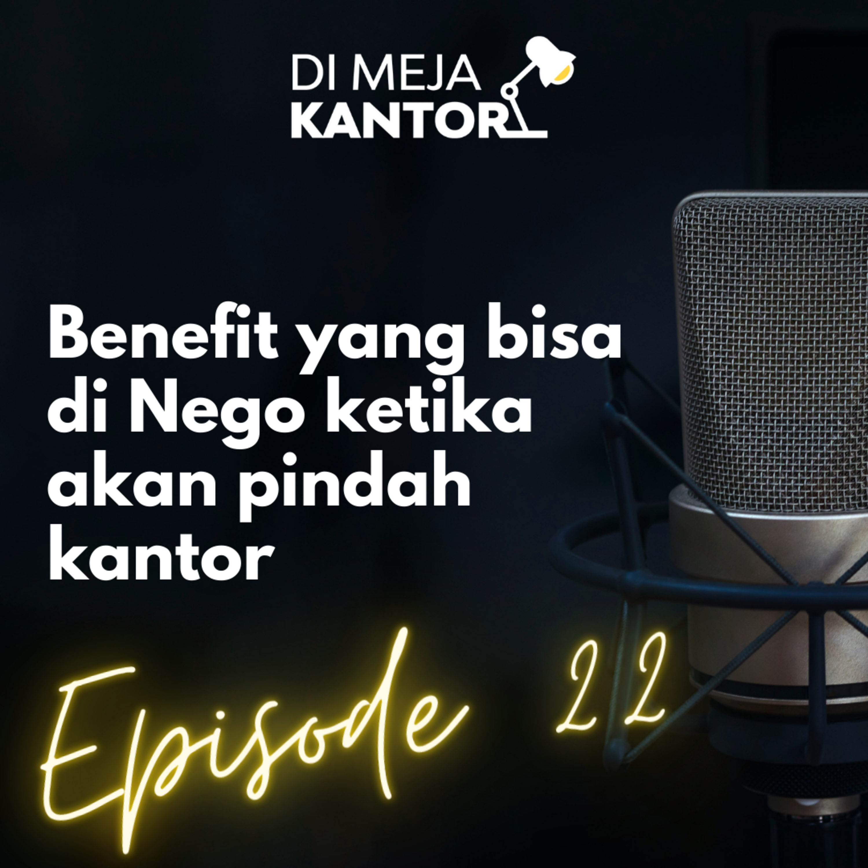 22 | Benefit yang bisa di Nego ketika akan Pindah Kantor