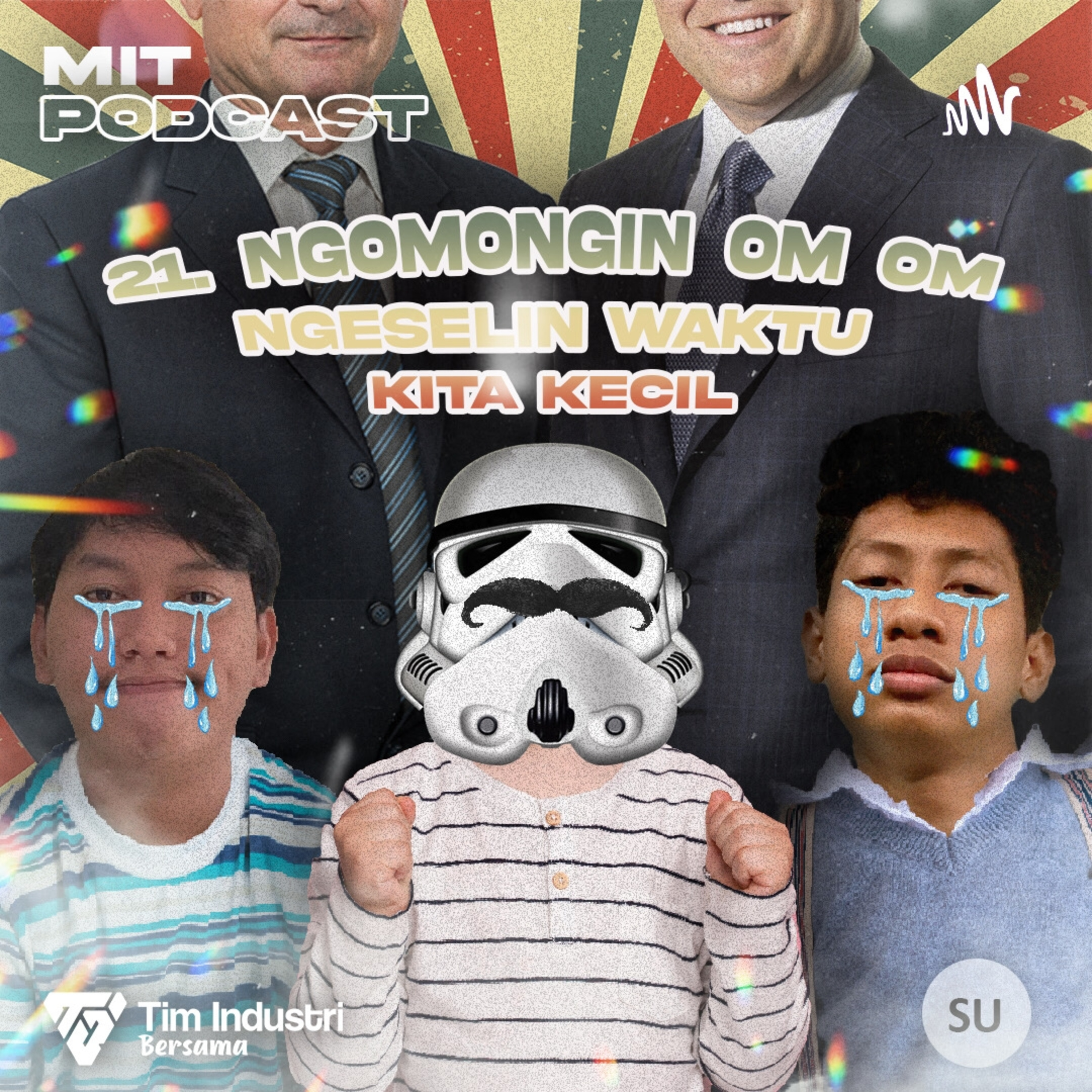 21. Ngomongin Om Om Ngeselin Waktu Kita Kecil