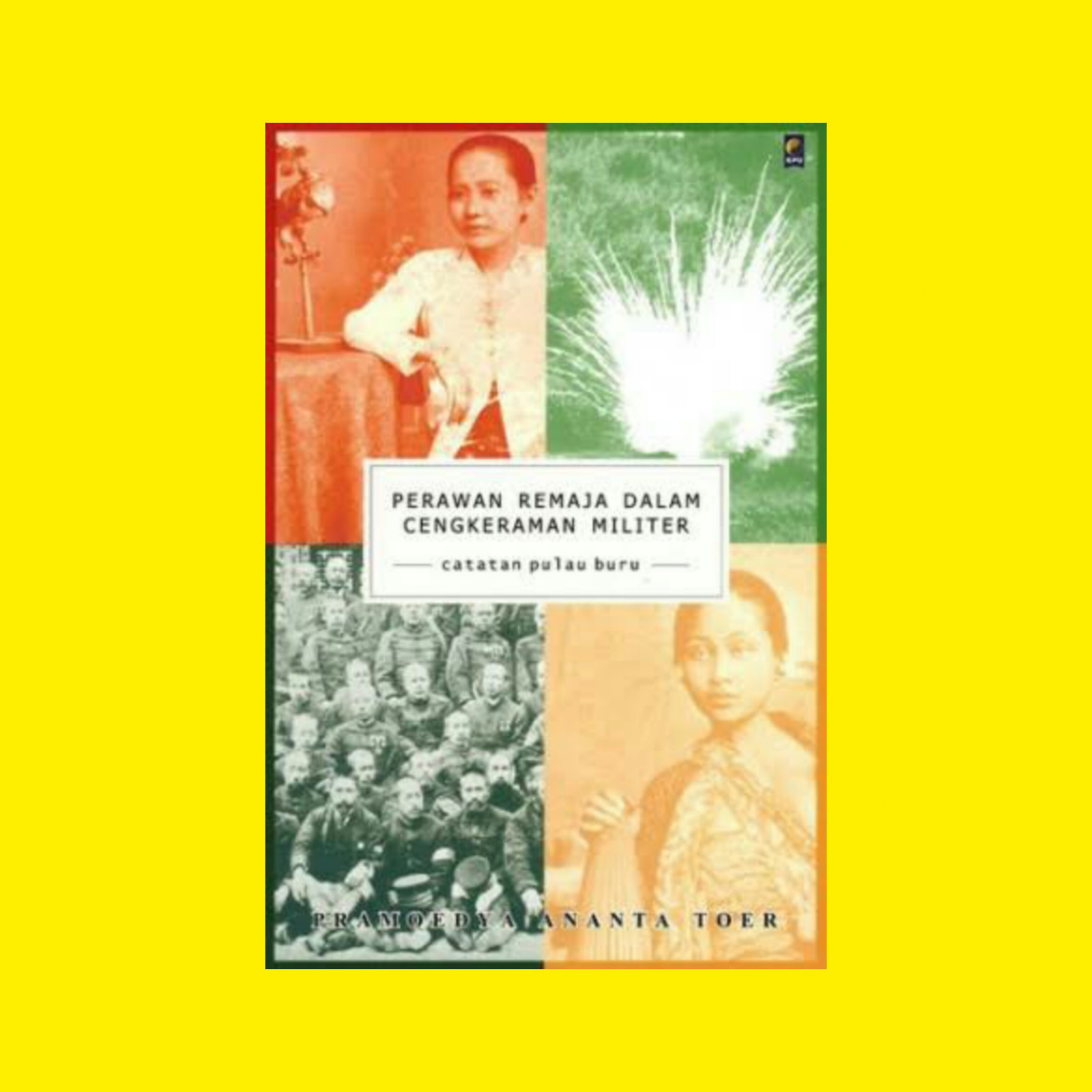 Perawan Remaja Dalam Cengkraman Militer, Sebuah Novel Tentang Perempuan di Masa Penjajahan Karya Pramoedya Ananta Toer