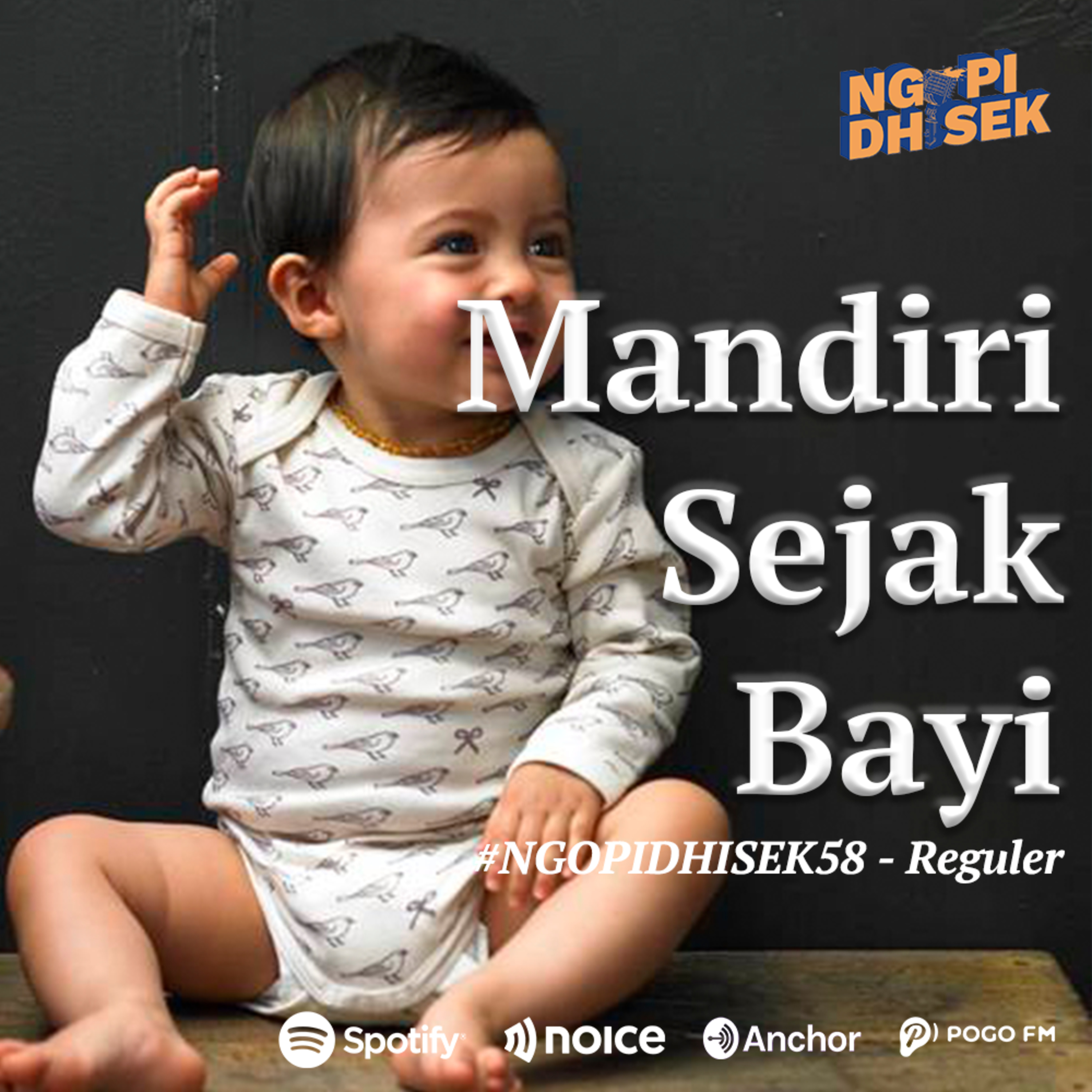 MANDIRI SEJAK BAYI