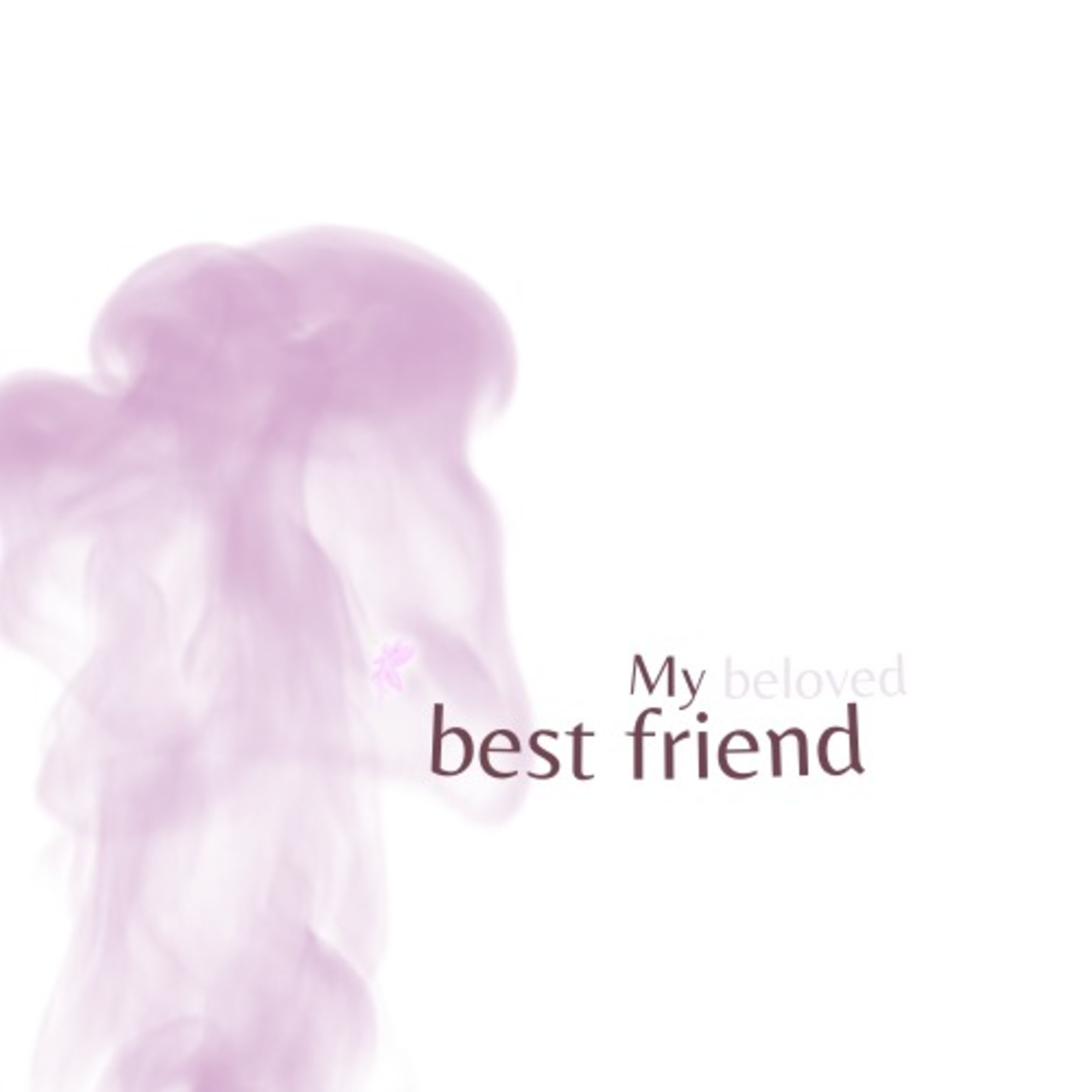 My beloved best friend.