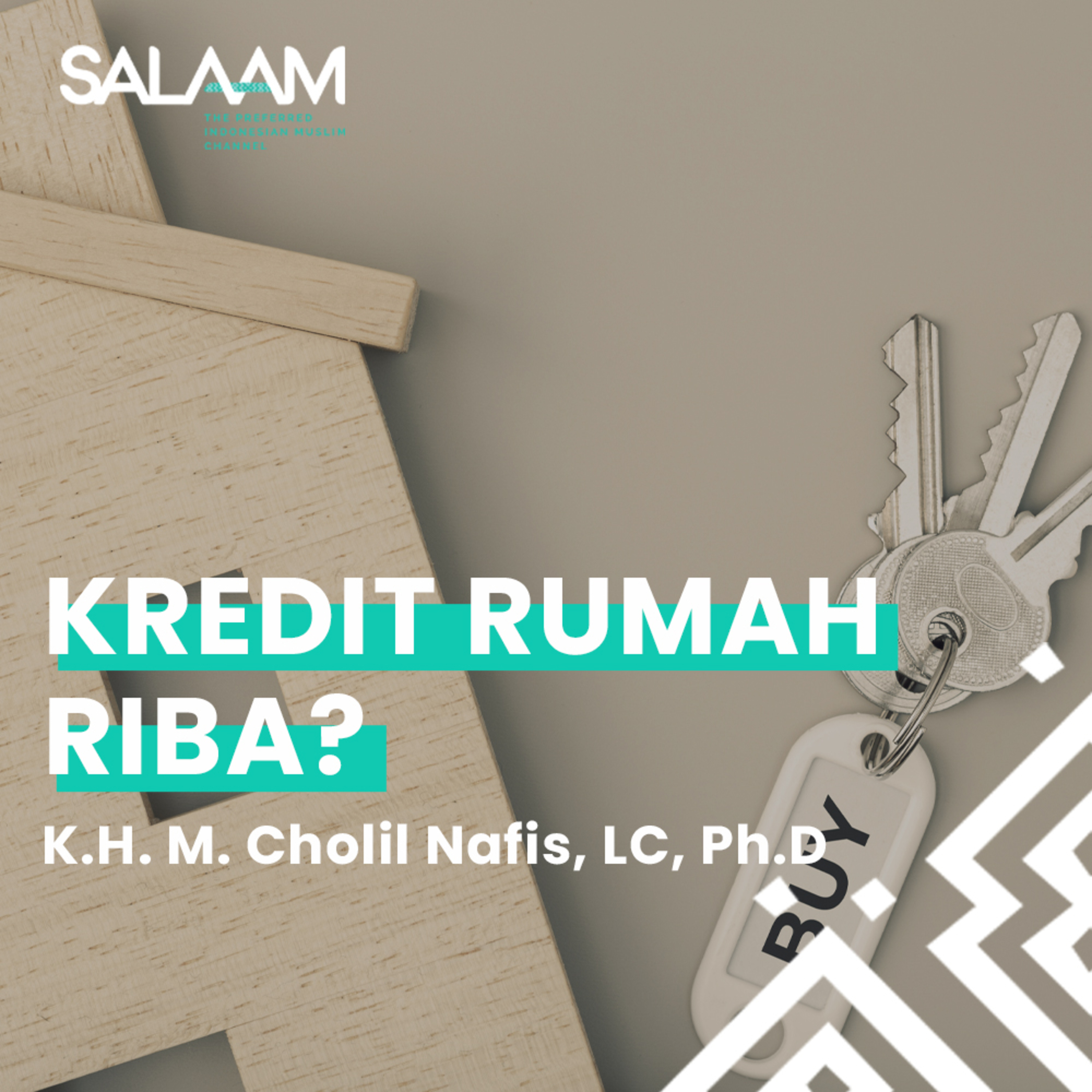 KREDIT RUMAH RIBA? - K.H. M. Cholil Nafis, LC, Ph.D