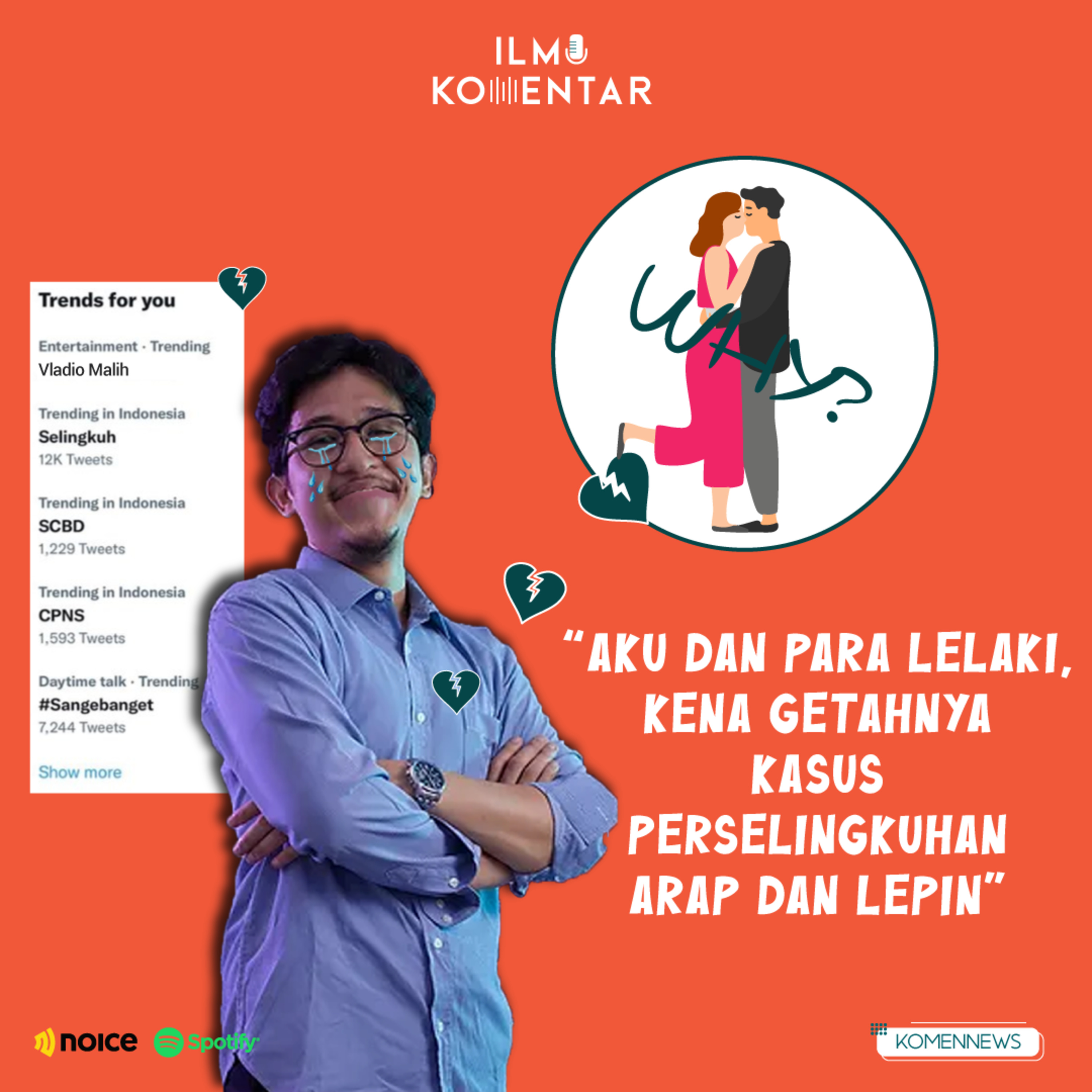 Aku Dan Para Lelaki, Kena Getahnya Kasus Perselingkuhan Arap Dan Lepin