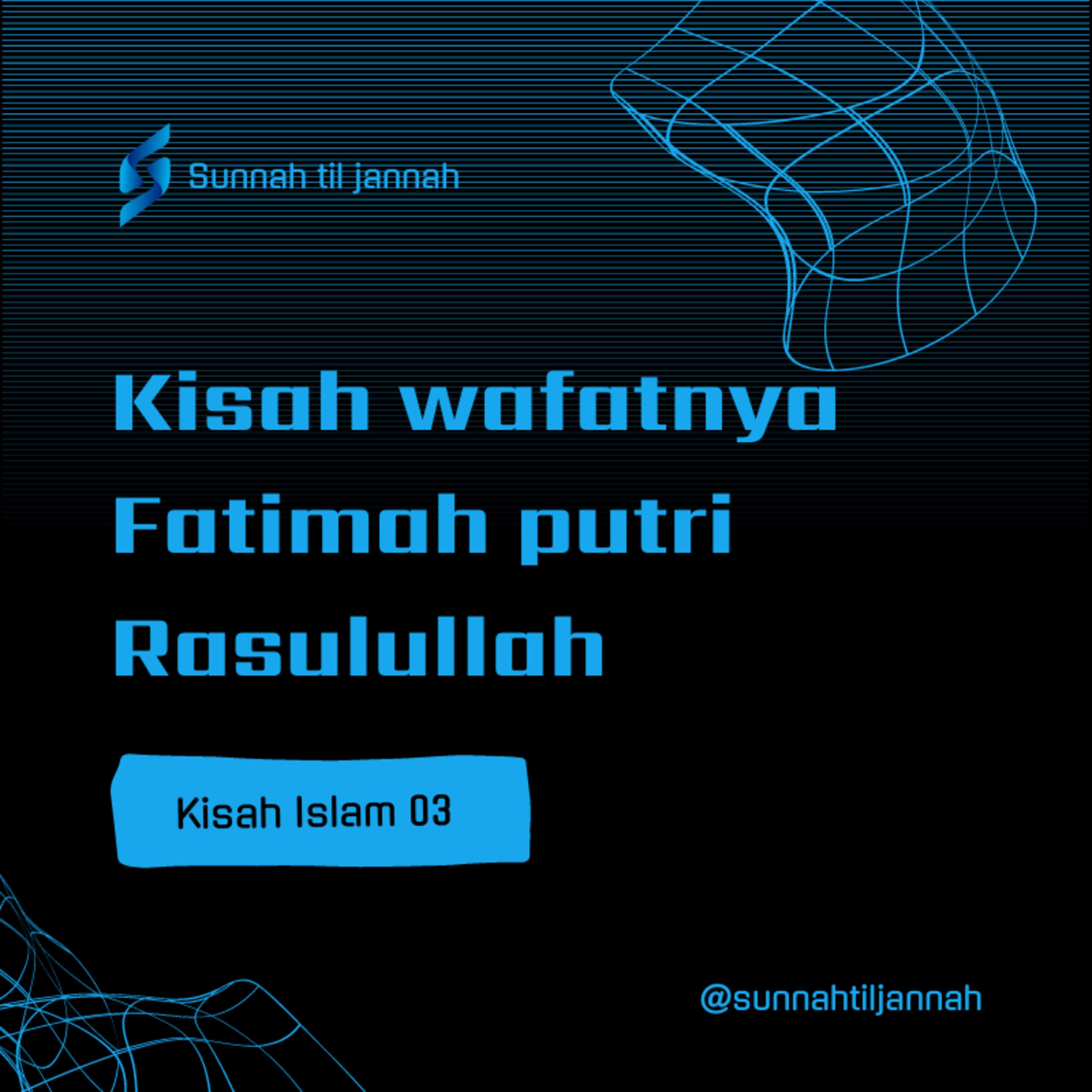 Kisah wafatnya Fatimah putri tercinta Rasulullah - Kisah Islam 3