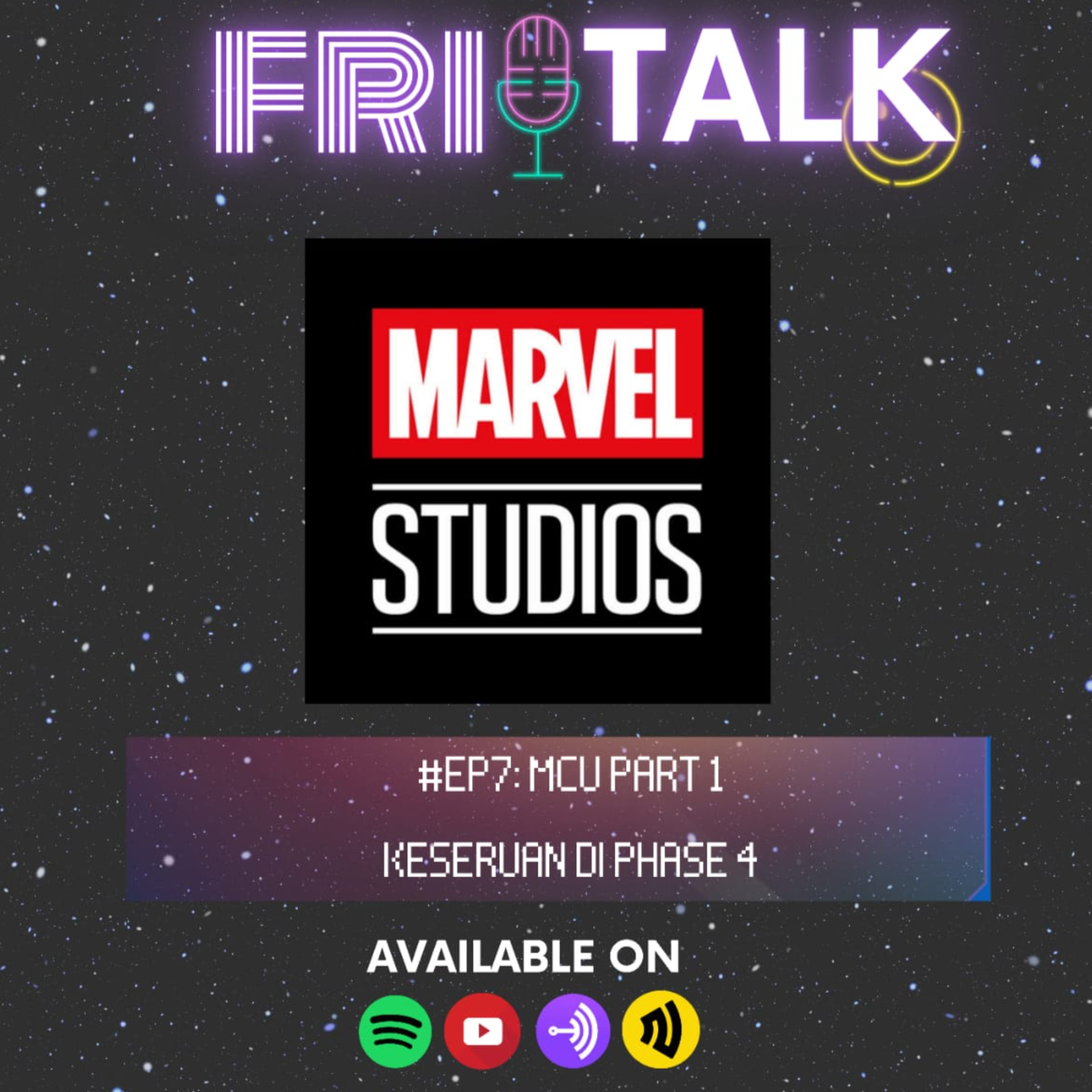 MCU Part 1: Keseruan Di Phase 4 - #FRITALK EP 07