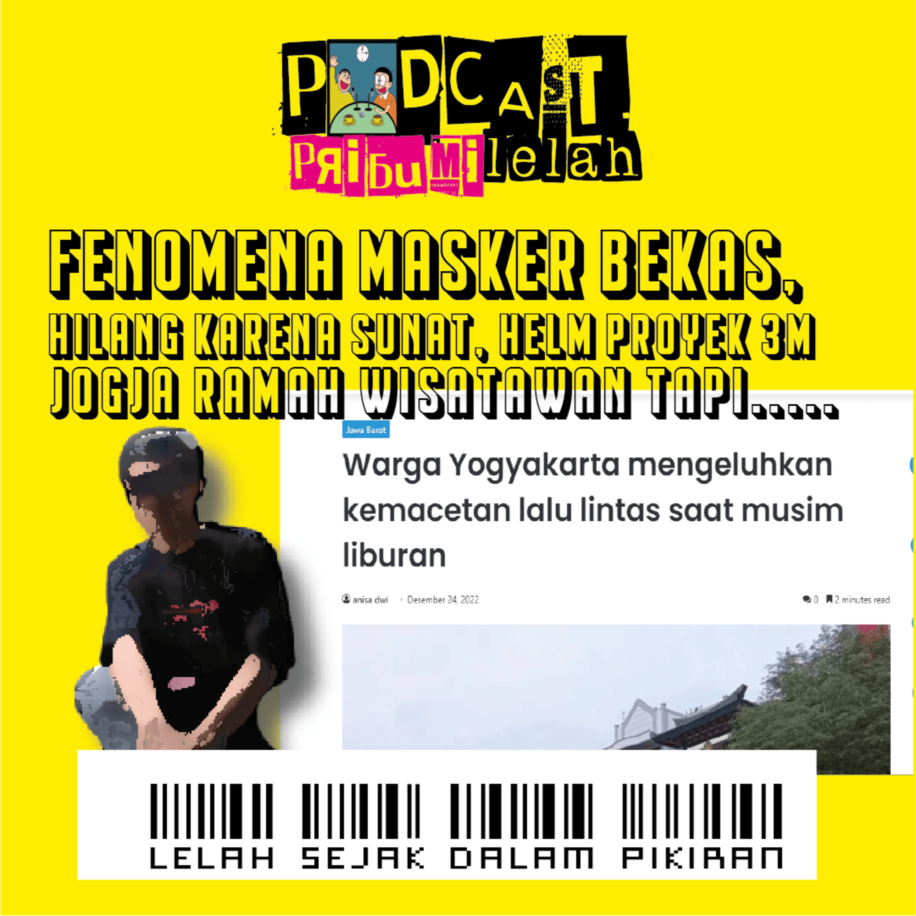 17| BIKINI (BincangberitaterKINI) - Fenomena Masker Bekas, Hilang Karena Sunat, Helm Proyek 3M, Jogja Ramah Wisatawan Tapi... 