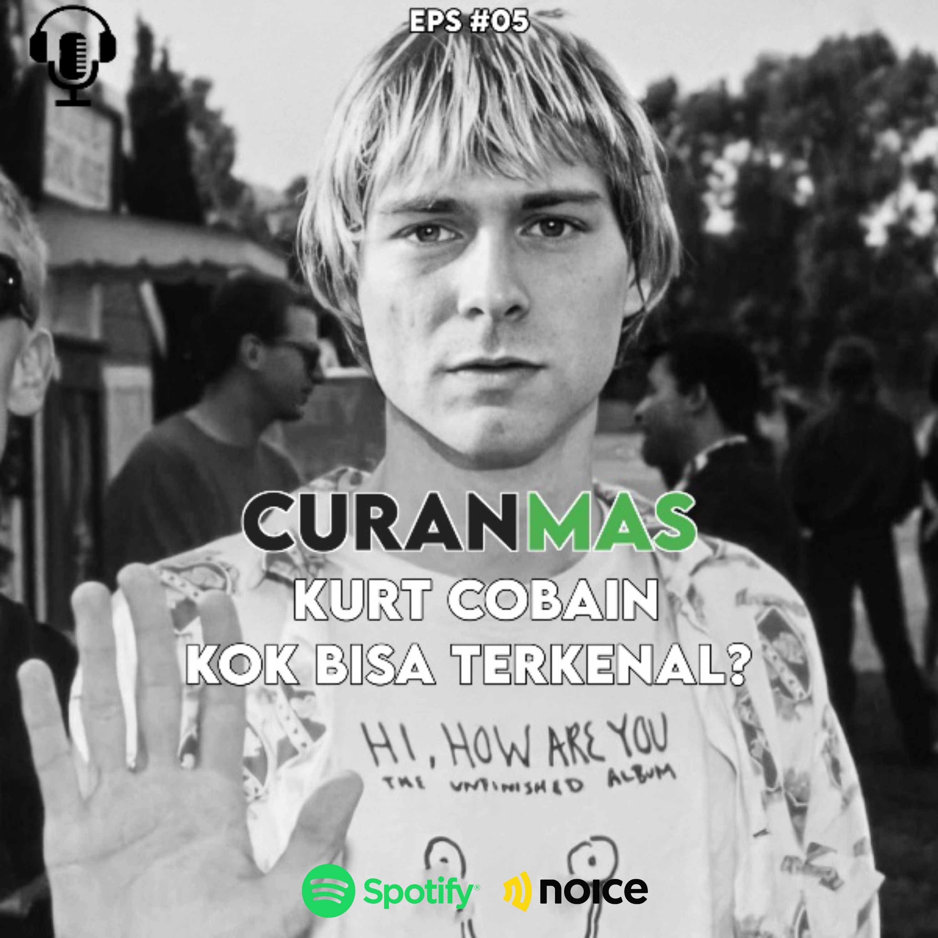 Episode #05 Kurt Cobain kok Bisa Terkenal? 