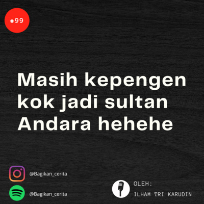 Masih mau kok jadi sultan Andara hehehe 
