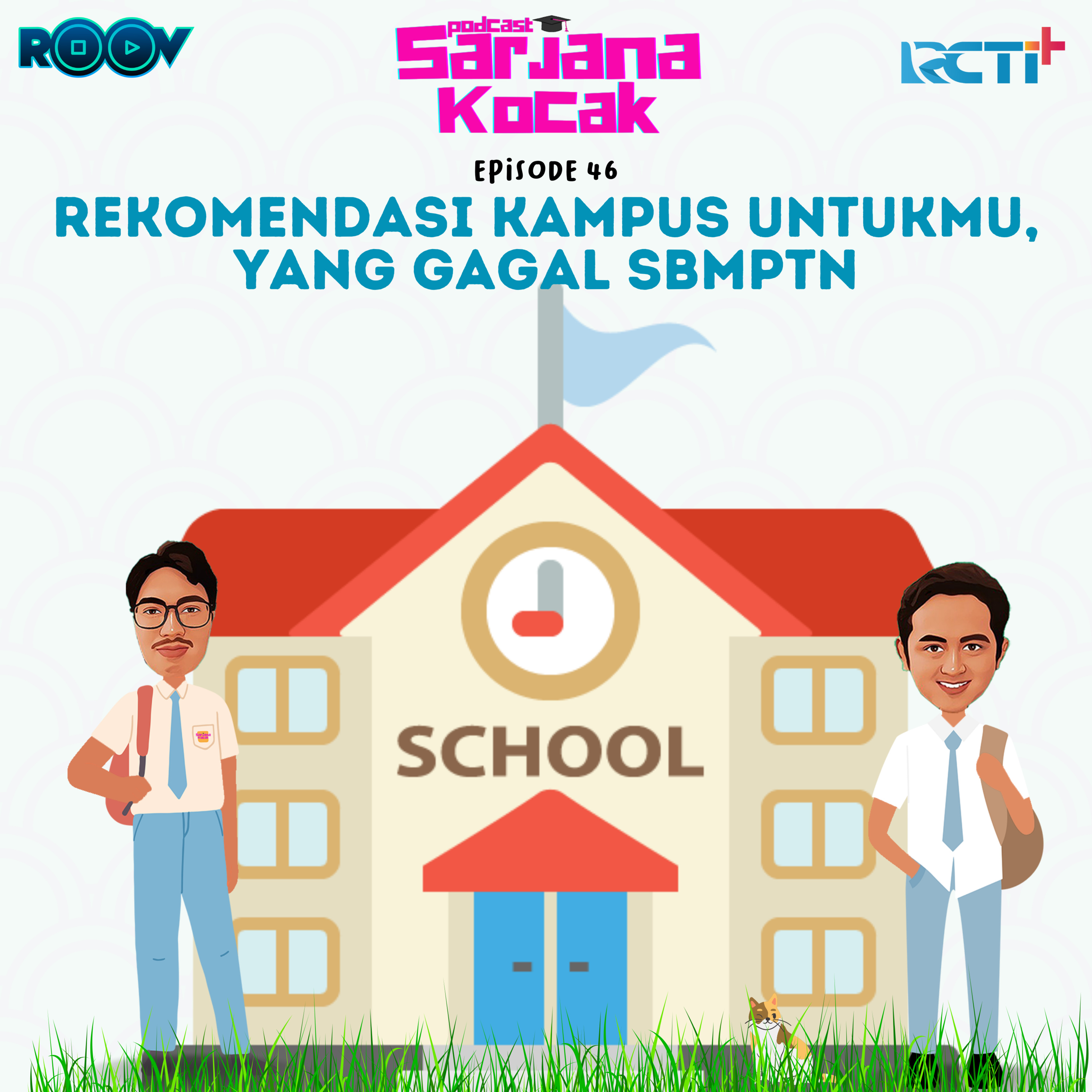 Eps.46 - Rekomendasi Kampus untukmu, yang gagal SBMPTN