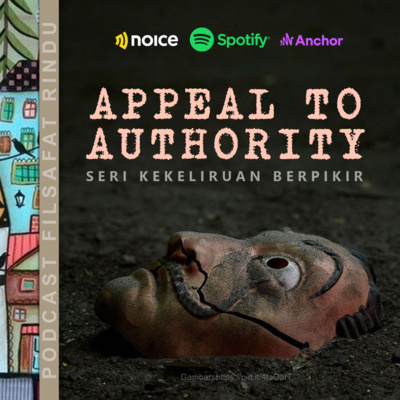 Seri Kekeliruan Berpikir #3: APPEAL TO AUTHORITY | Logical Fallacy