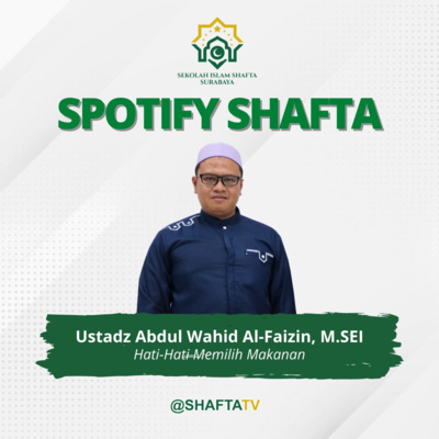 Hati Hati Memilih Makanan | Ustadz Abdul Wahid Al-Faizin, M.SEI
