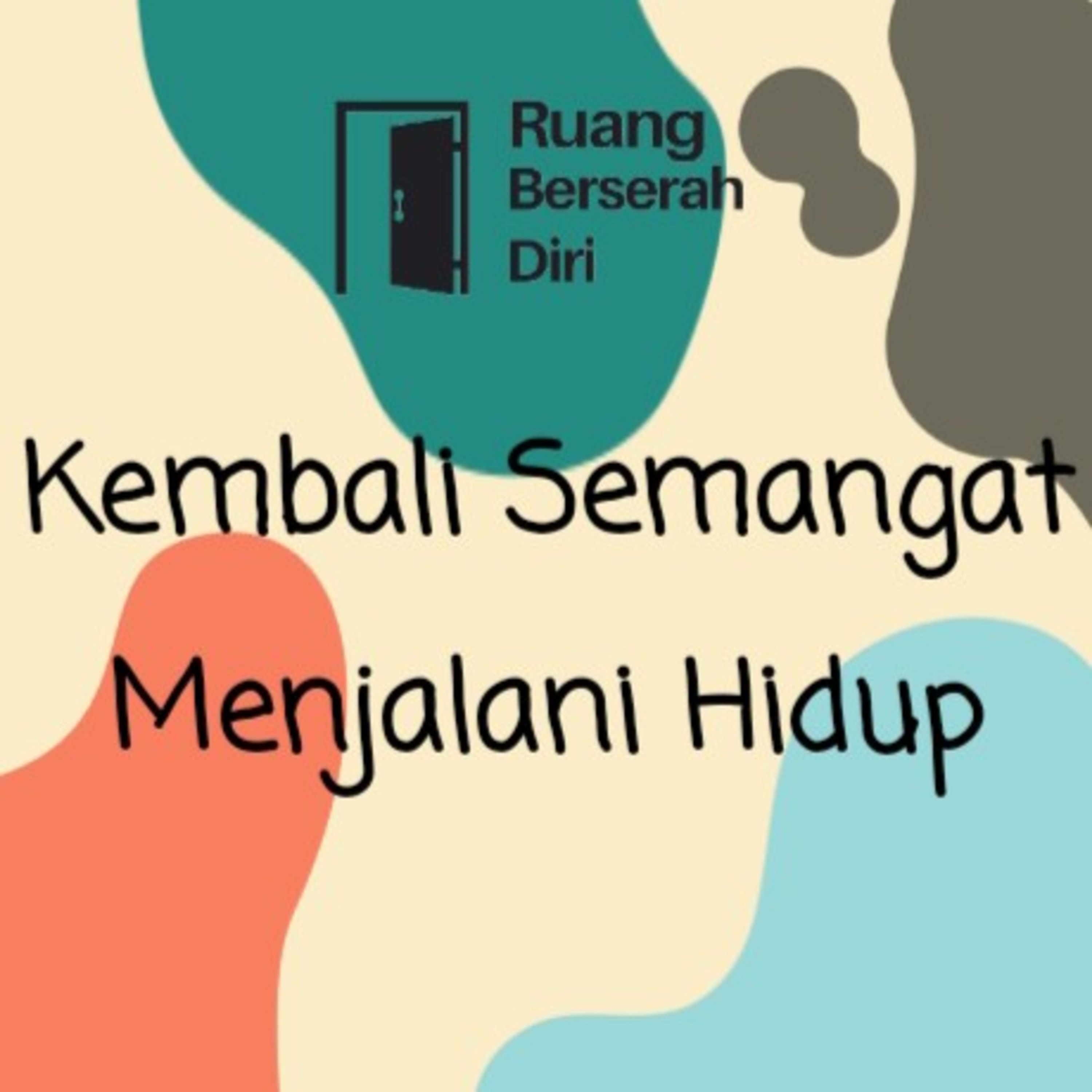 Eps 6 Ruang Berserah Diri - Kembali Semangat Menjalani Hidup