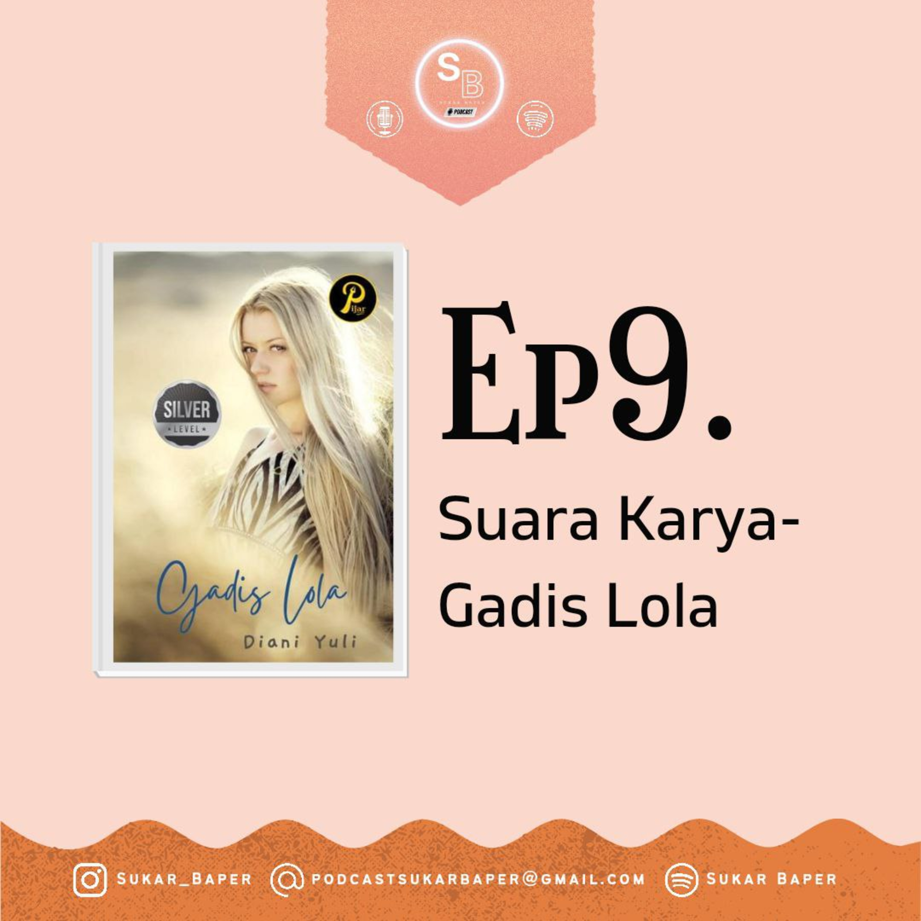 Ep9. Suara Karya - Gadis Lola