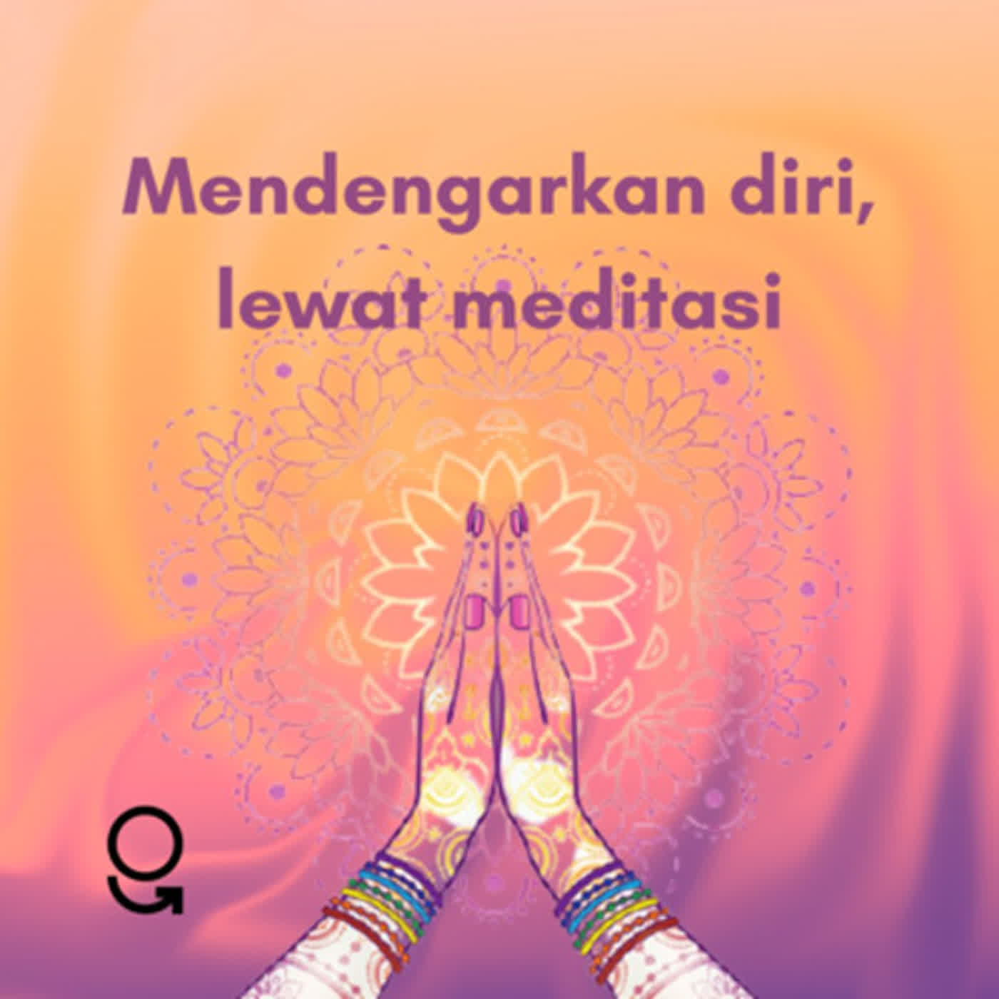 Mendengarkan Diri, Lewat Meditasi