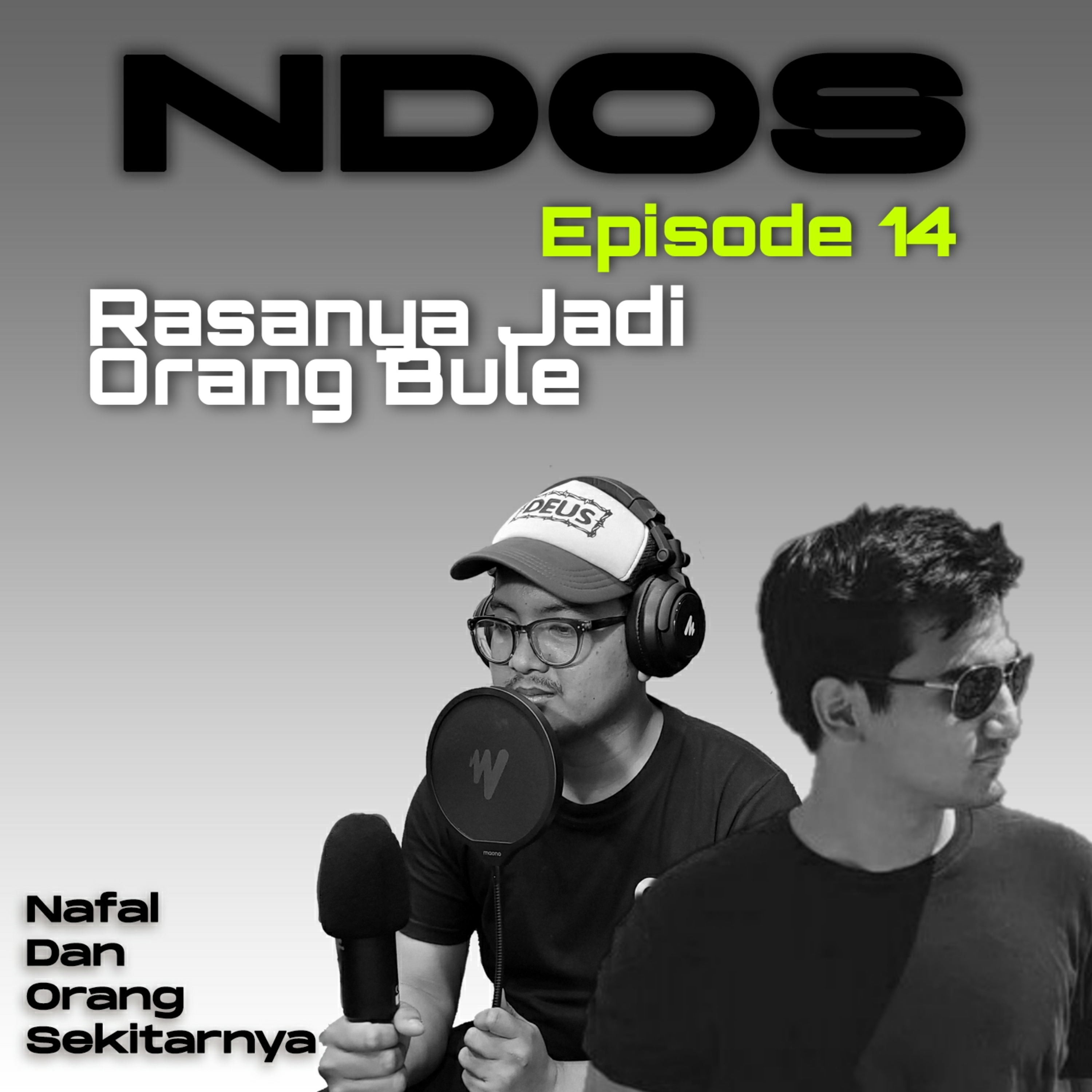 Episode 14 : Engel - Rasanya Jadi Orang Bule