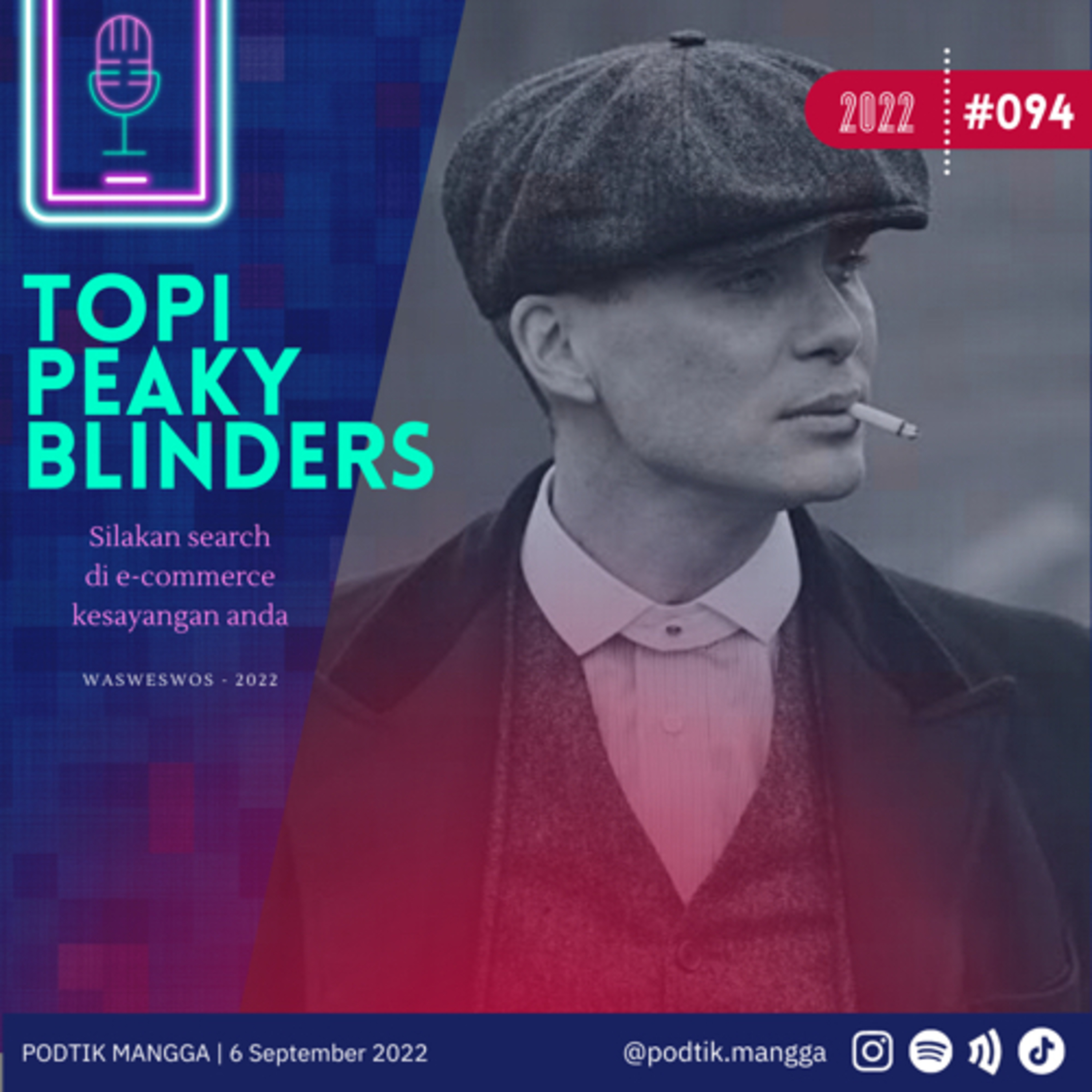 2022 Eps 094 : Topi Peaky Blinders