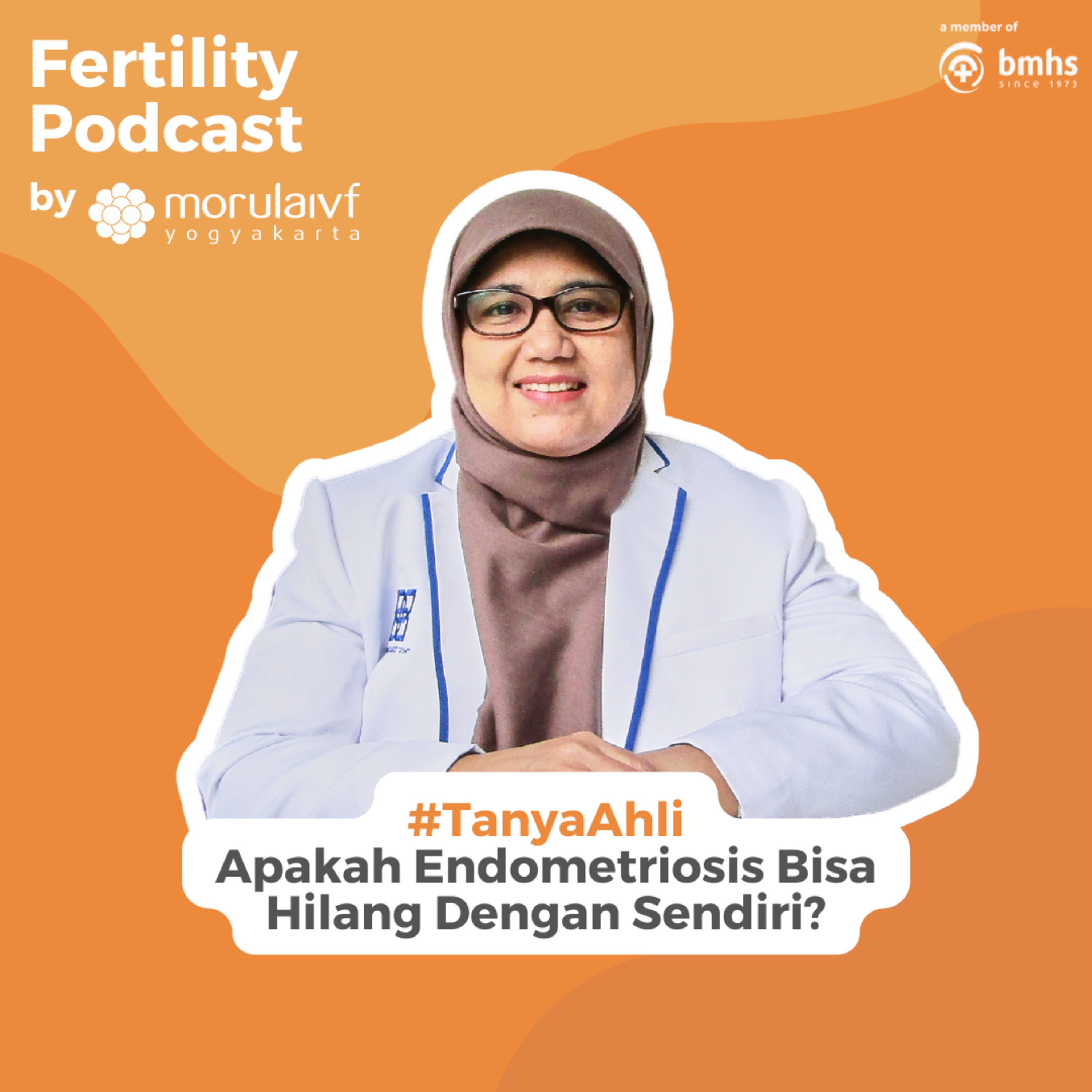 #TanyaAhli - Apakah Endometriosis Bisa Hilang Dengan Sendiri?