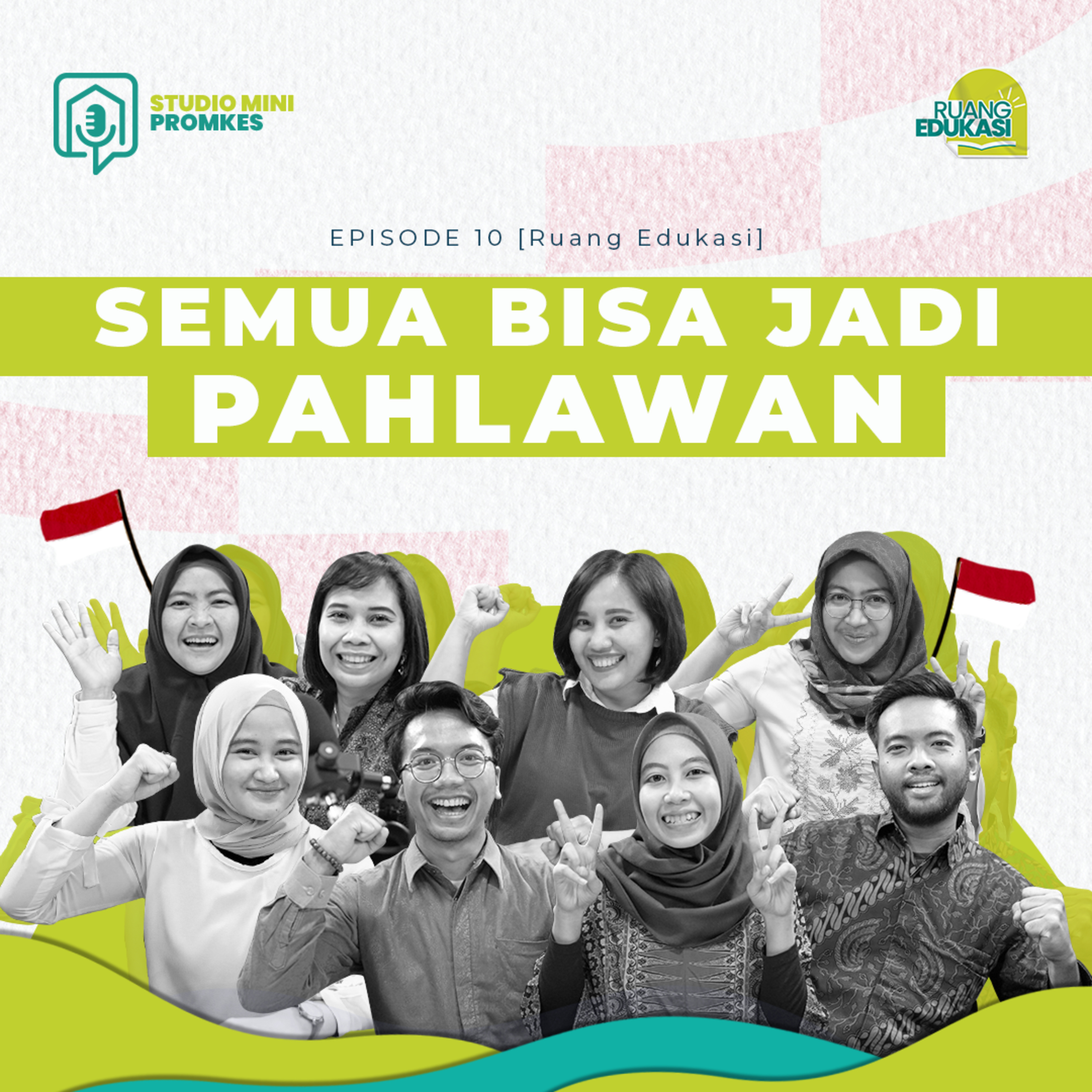 #19 - Semua Bisa Jadi Pahlawan