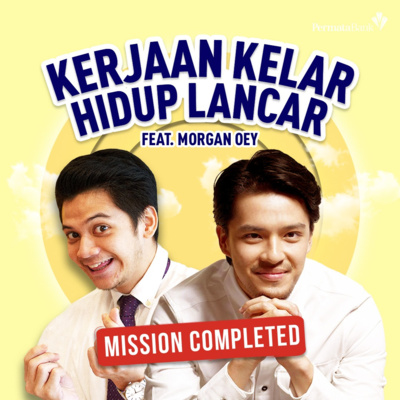 E09 Kerjaan Kelar, Hidup Lancar (feat. Morgan Oey)
