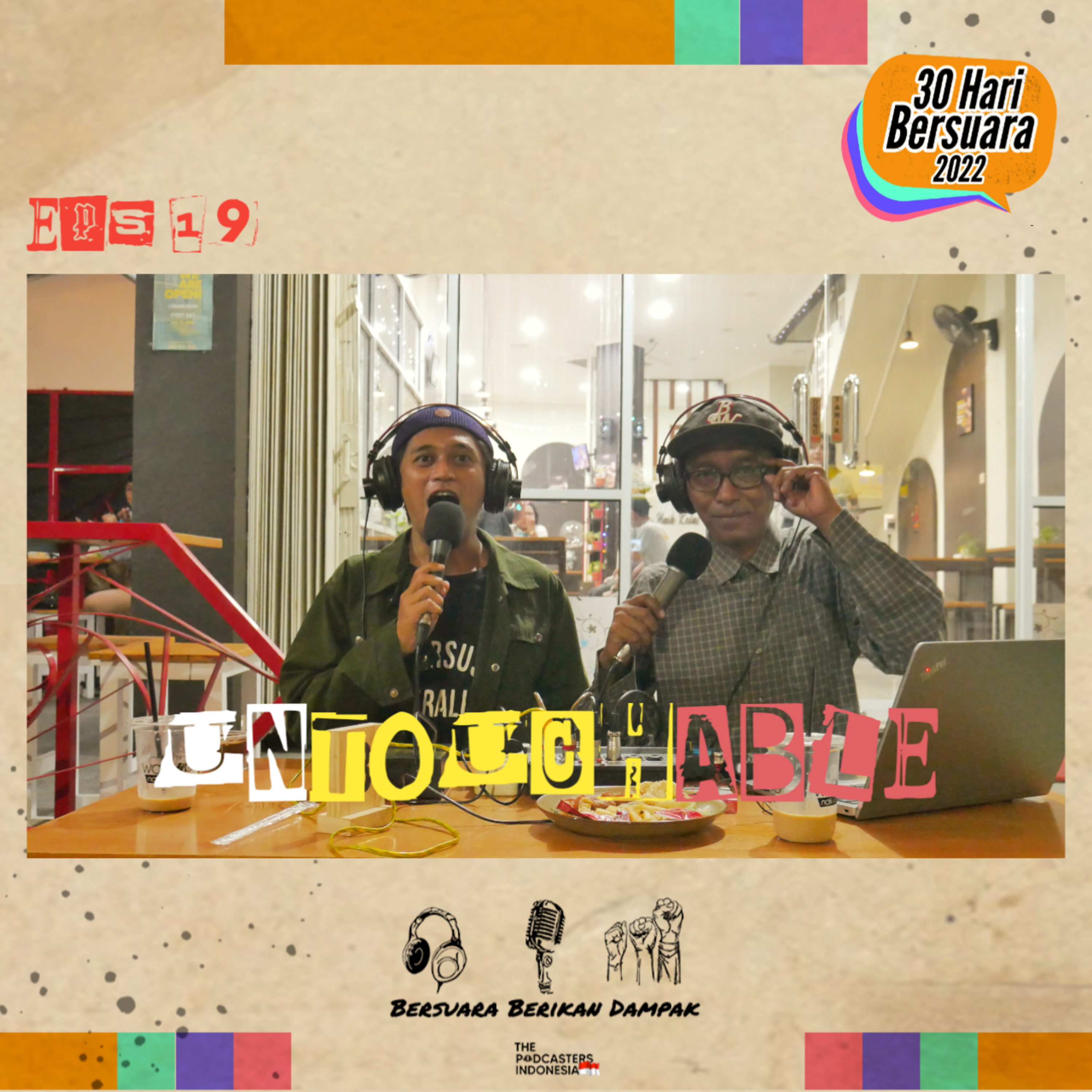 UNTOUCHABLE | Eps 19 #30haribersuara2022