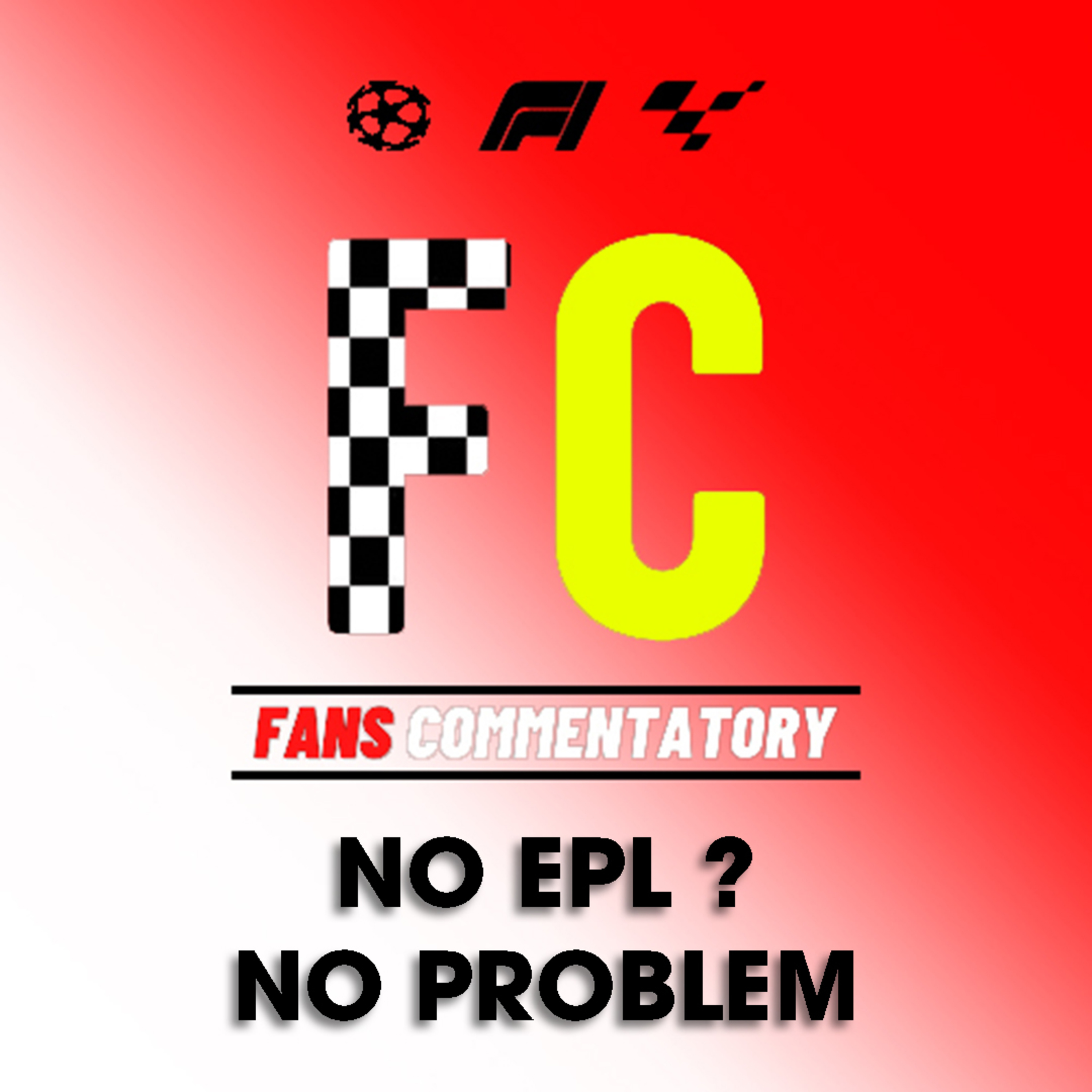 EP. 16 No EPL? No Problem