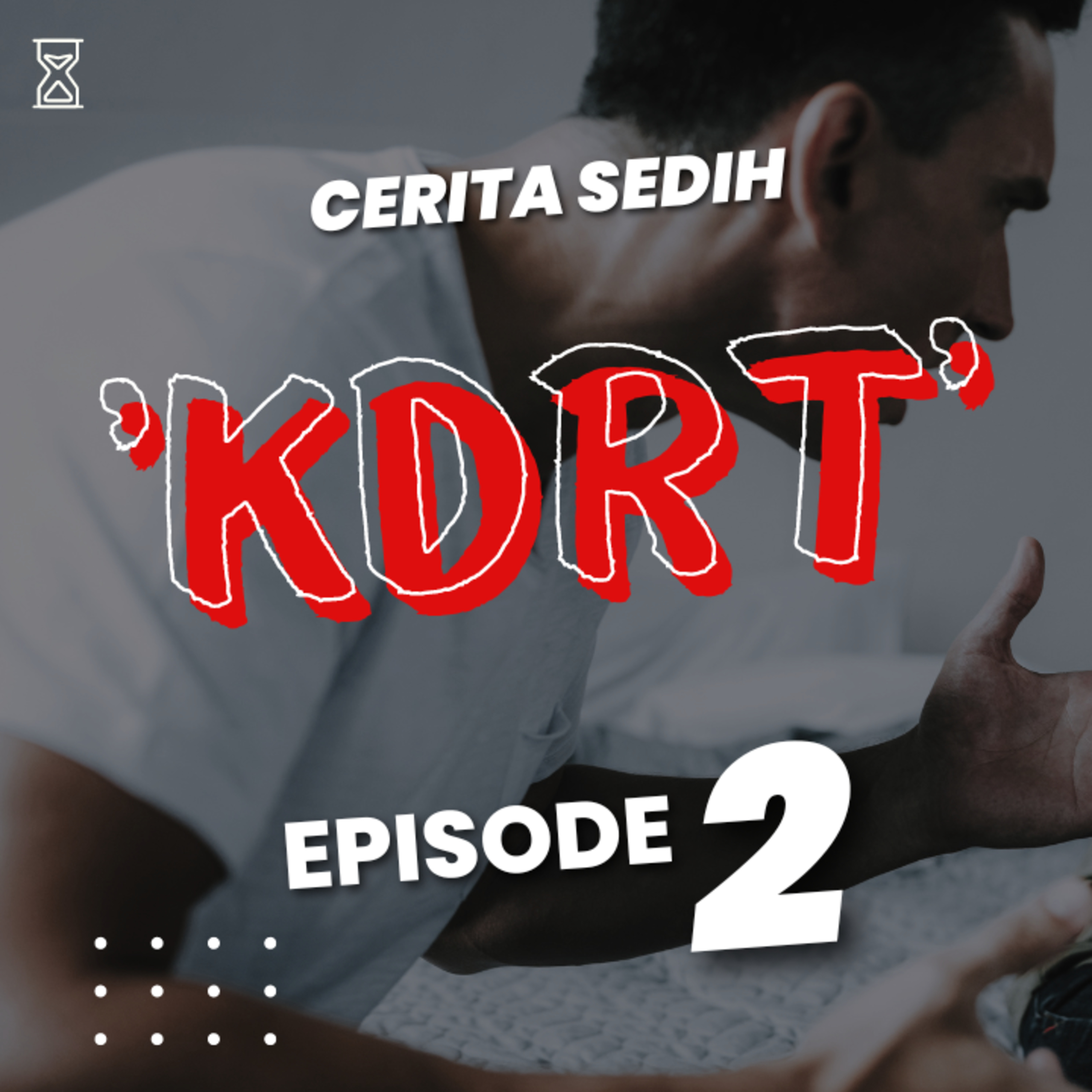 Kisah “KDRT : Episode 2 Dia Berbeda" | Cerita Sedih Menegangkan & Mengharukan | Pasir Waktu Podcast