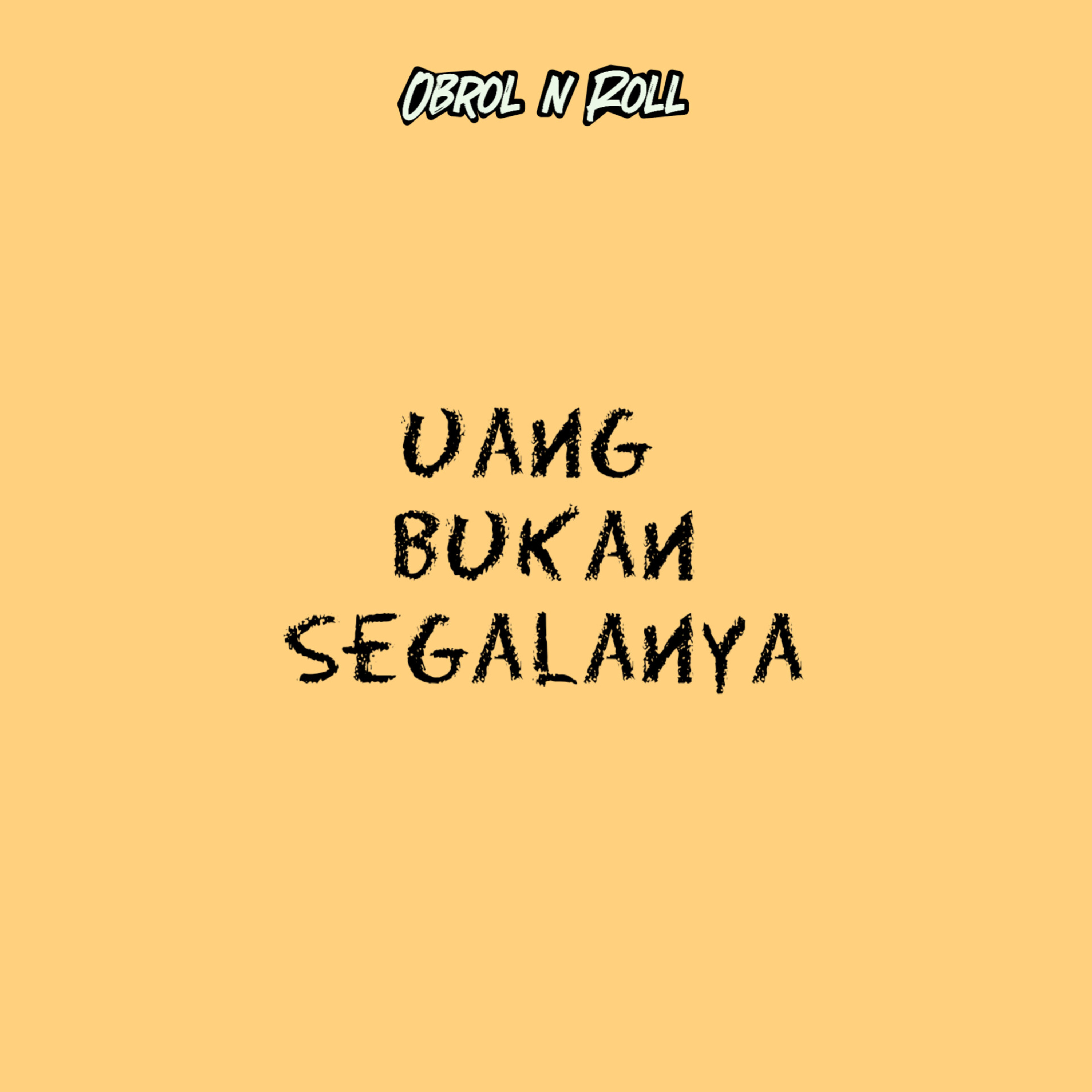 Uang Bukan Segalanya