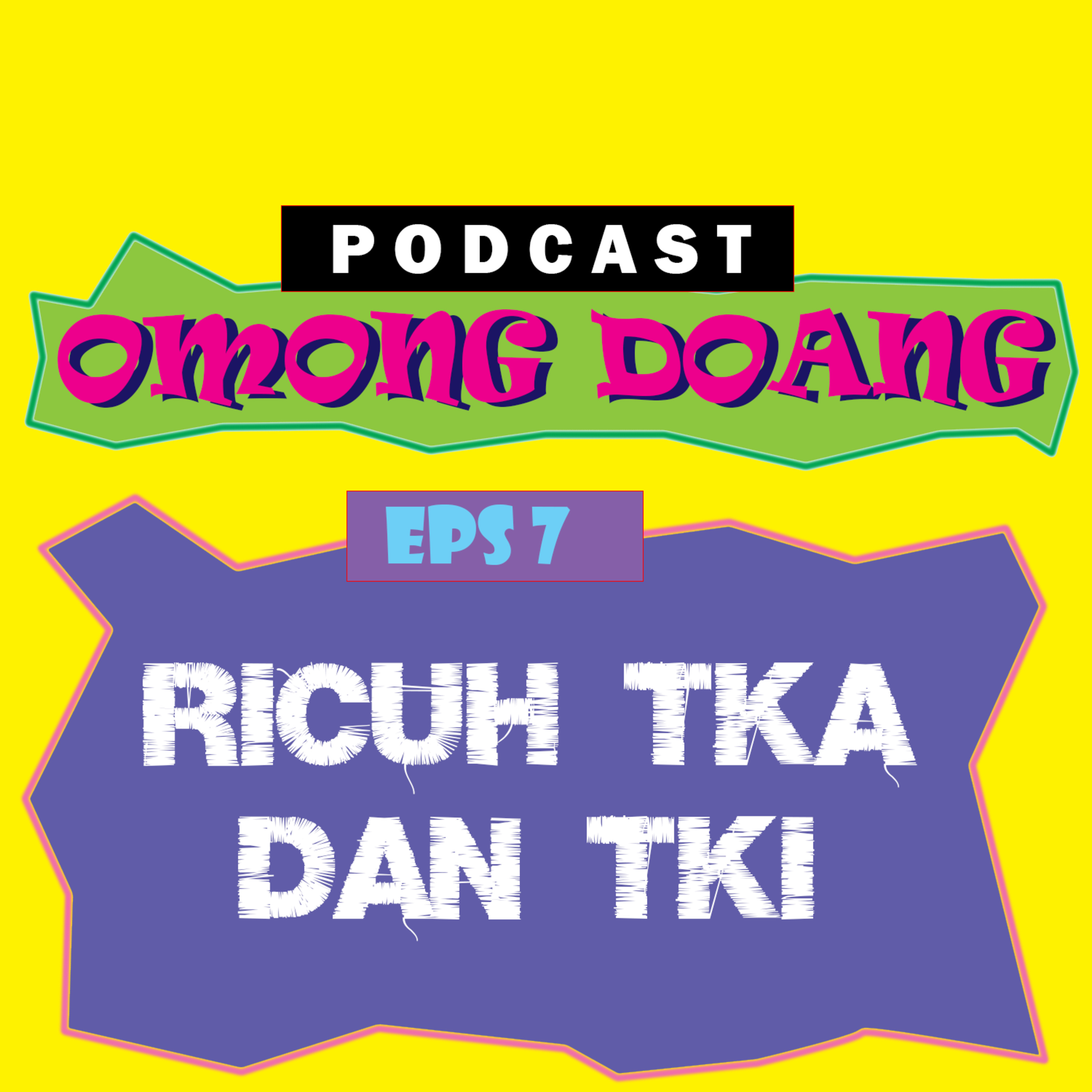 Episode 7. Ricuh TKA Dan TKI