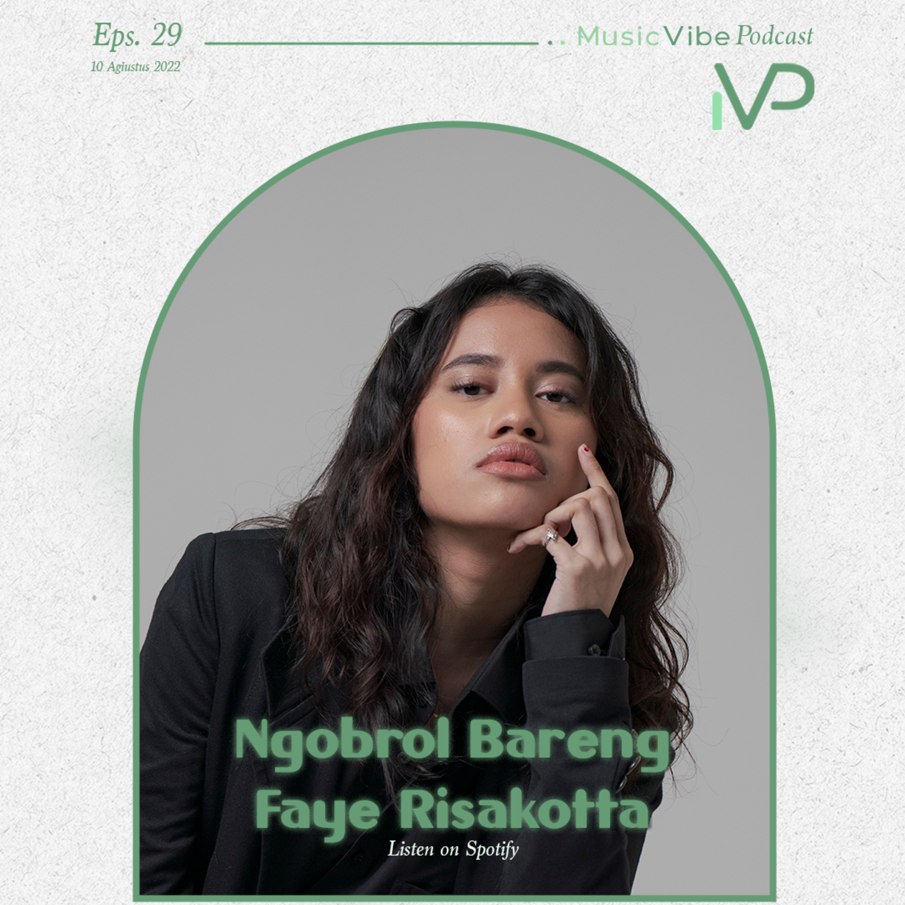 #29 Ngobrol Bareng Faye Risakotta