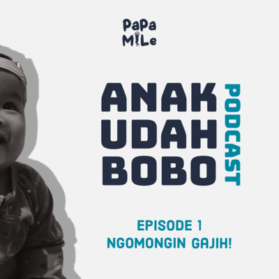 Seandainya Gaji Kita 100 Juta | ANAK UDAH BOBO PODCAST - Eps 1