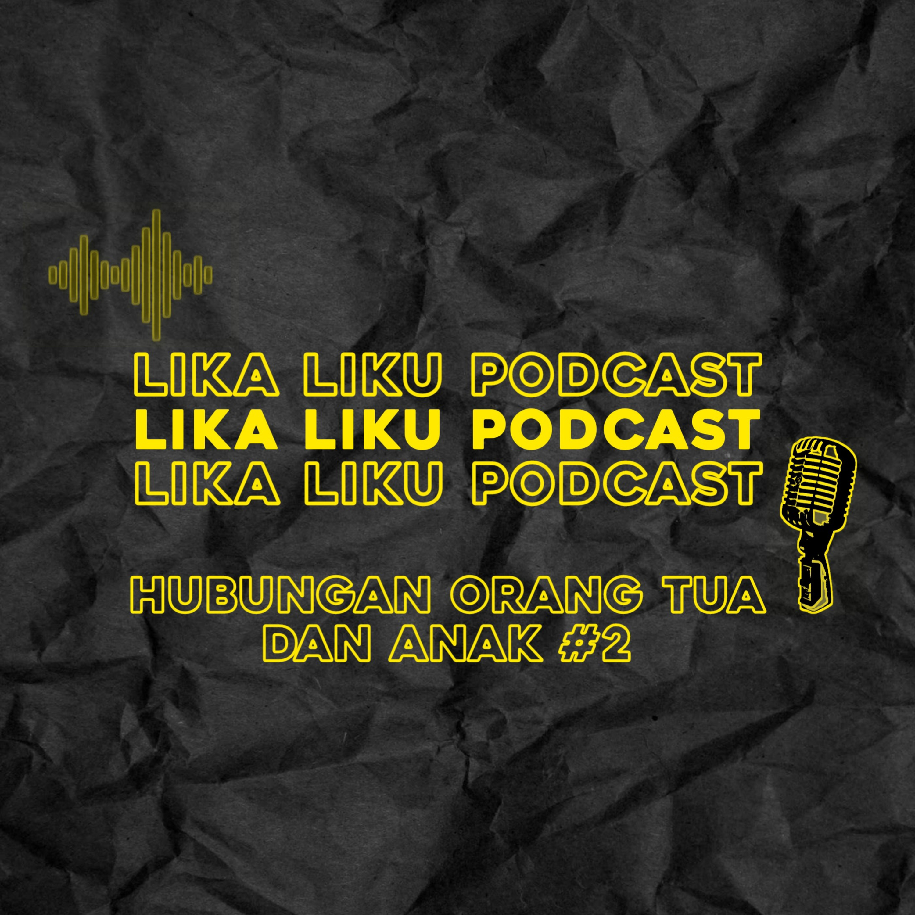 LIKA LIKU PODCAST EPS #2 