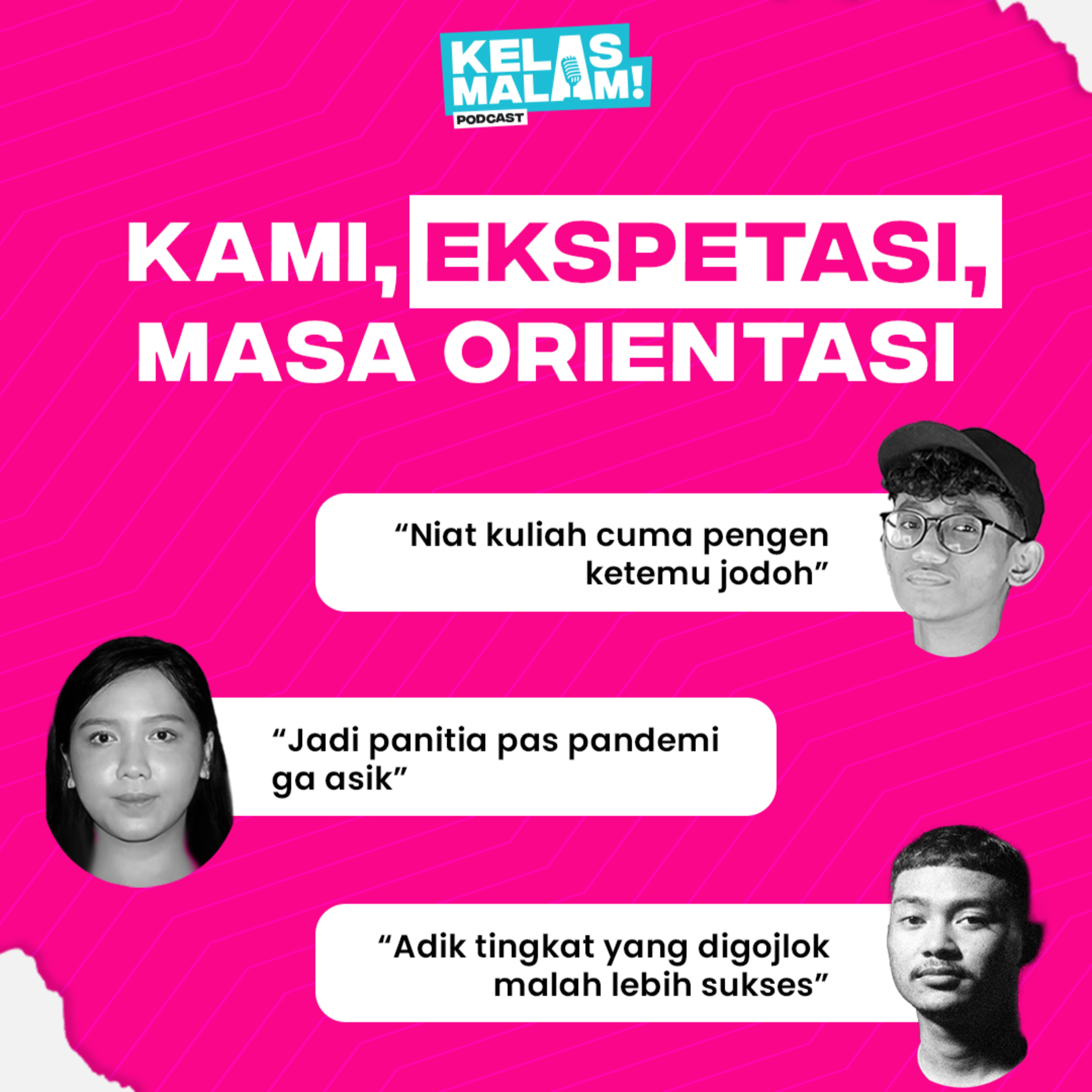 Kami, Ekspektasi, dan Masa Orientasi