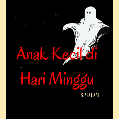 8Malam - Anak Kecil di Hari Minggu