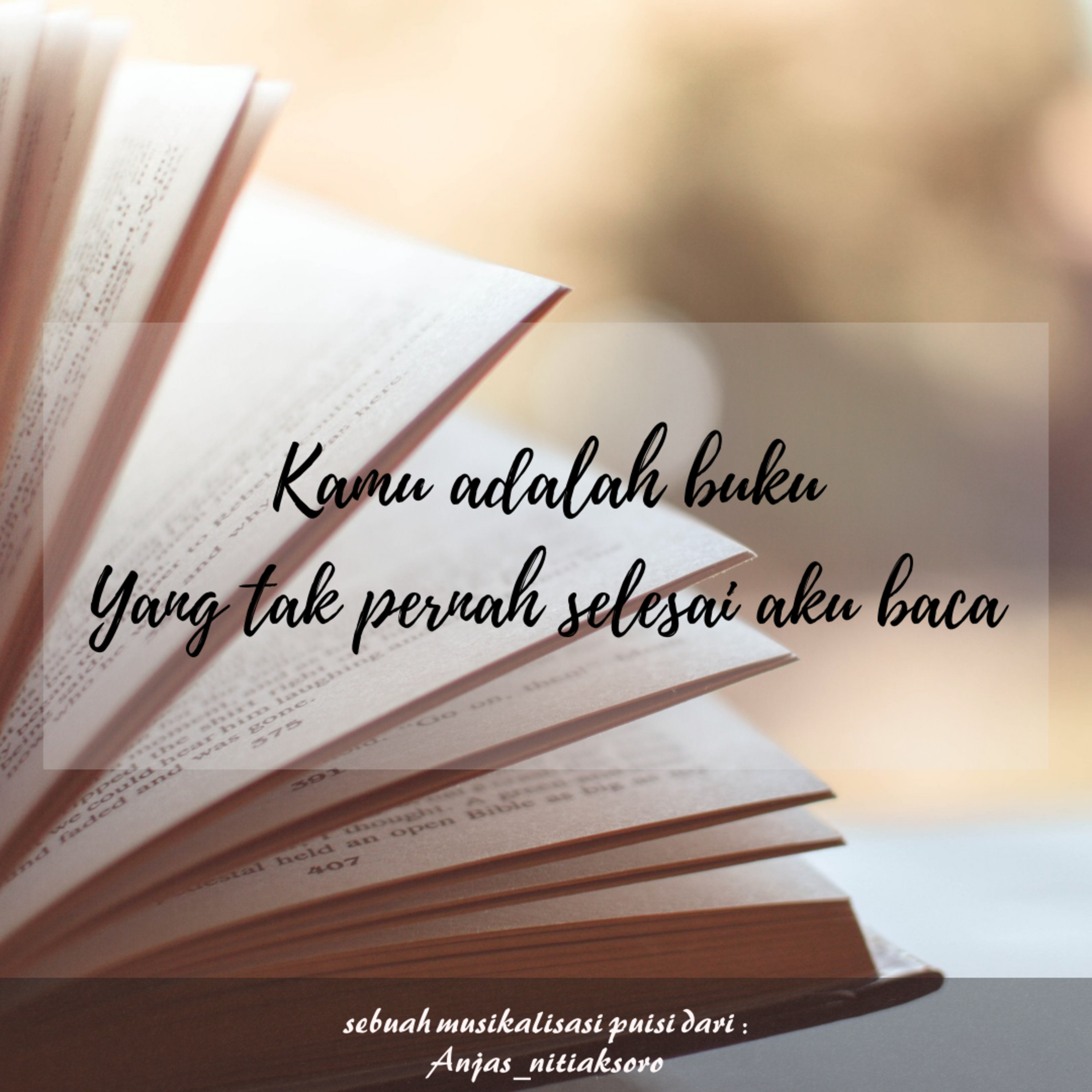 KAMU ADALAH BUKU YANG TAK PERNAH SELESAI AKU BACA