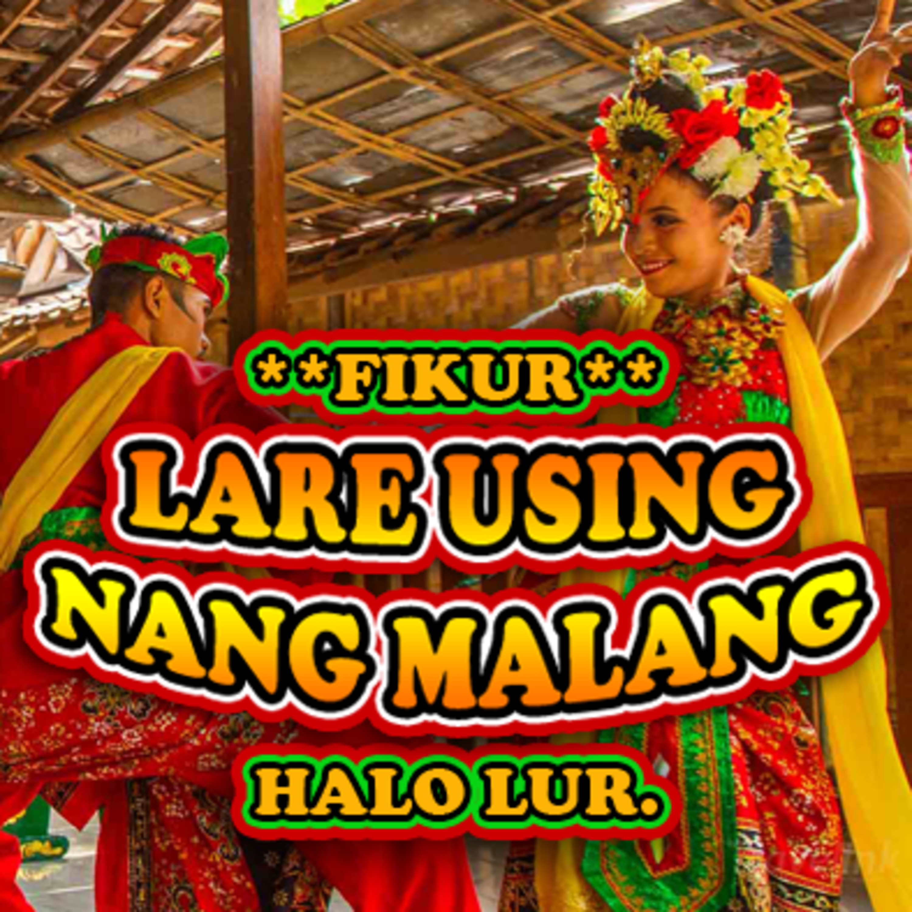 LARE USING NANG MALANG