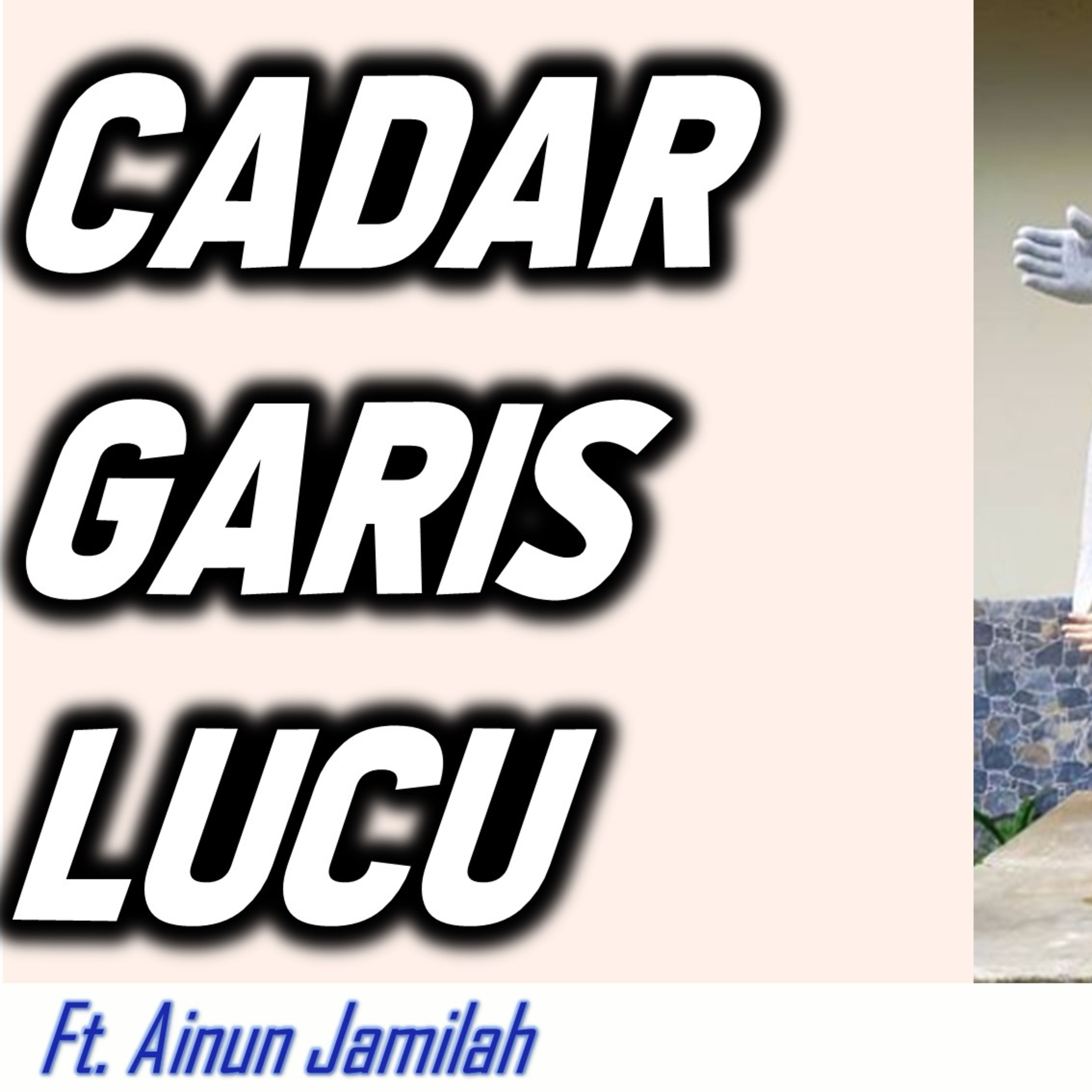 Cadar Garis Lucu Ft. Ainun Jamilah